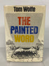 The Painted Word by Tom Wolfe 1975 First Printing HC DJ