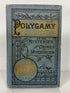 Polygamy or Mysteries & Crimes of Mormonism J.H. Beadle 1904 Antique HC