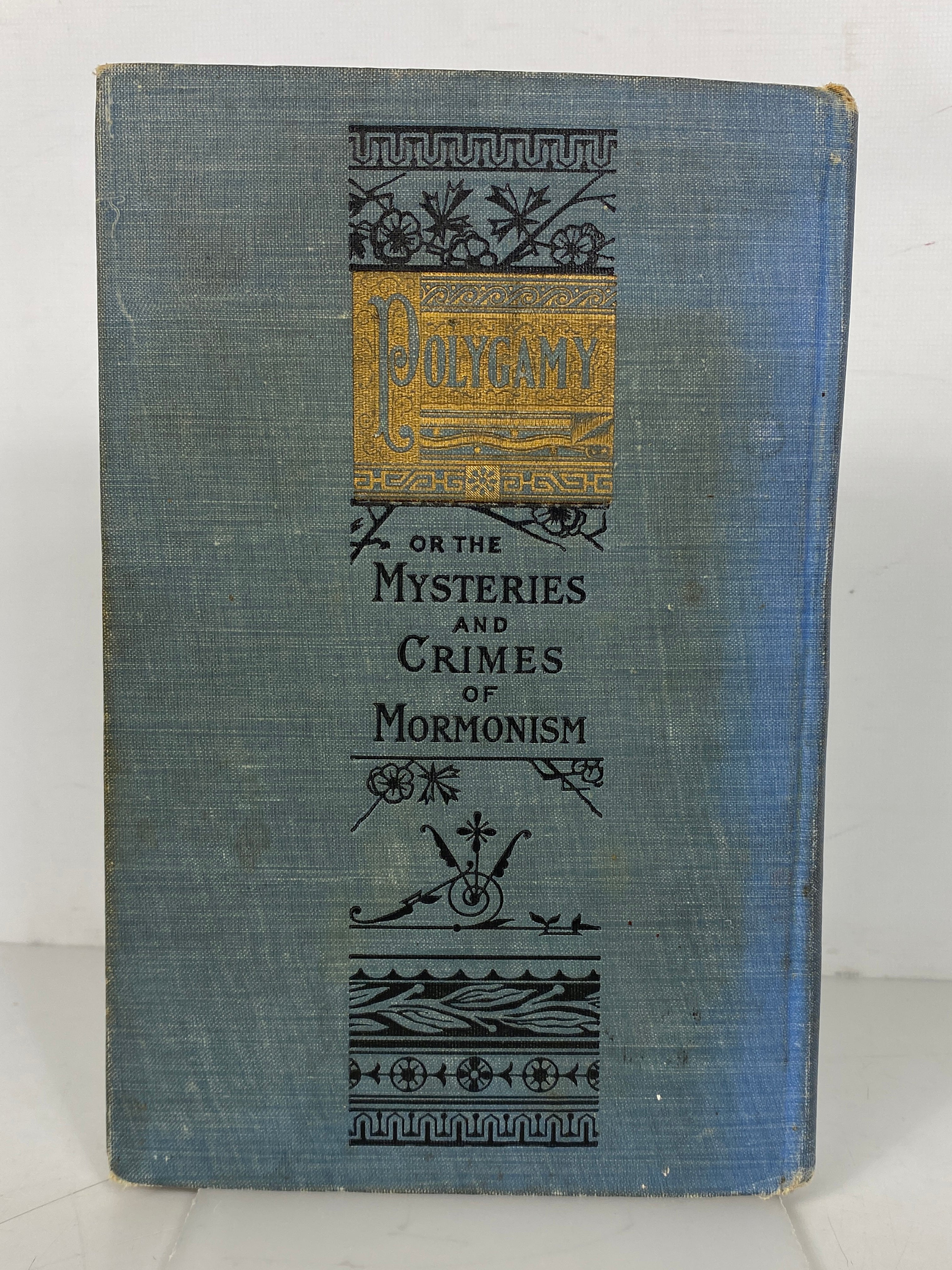 Polygamy or Mysteries & Crimes of Mormonism J.H. Beadle 1904 Antique HC