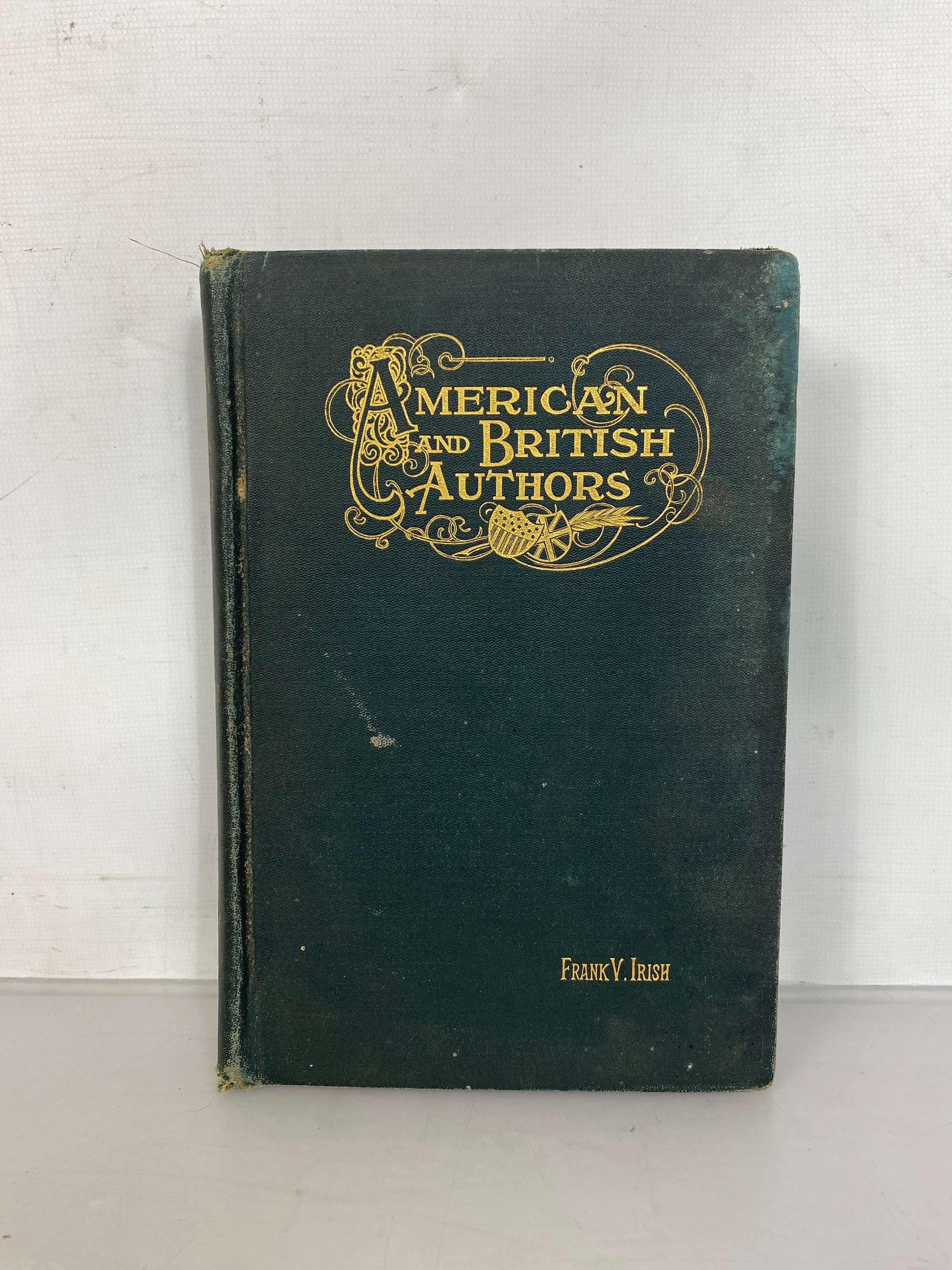 American and British Authors  by Frank V. Irish 1896 Antique HC