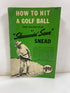 How to Hit a Golf Ball Slammin Sam Snead 1950 SC