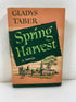 Spring Harvest by Gladys Taber GP Putnam's Sons 1959 HCDJ