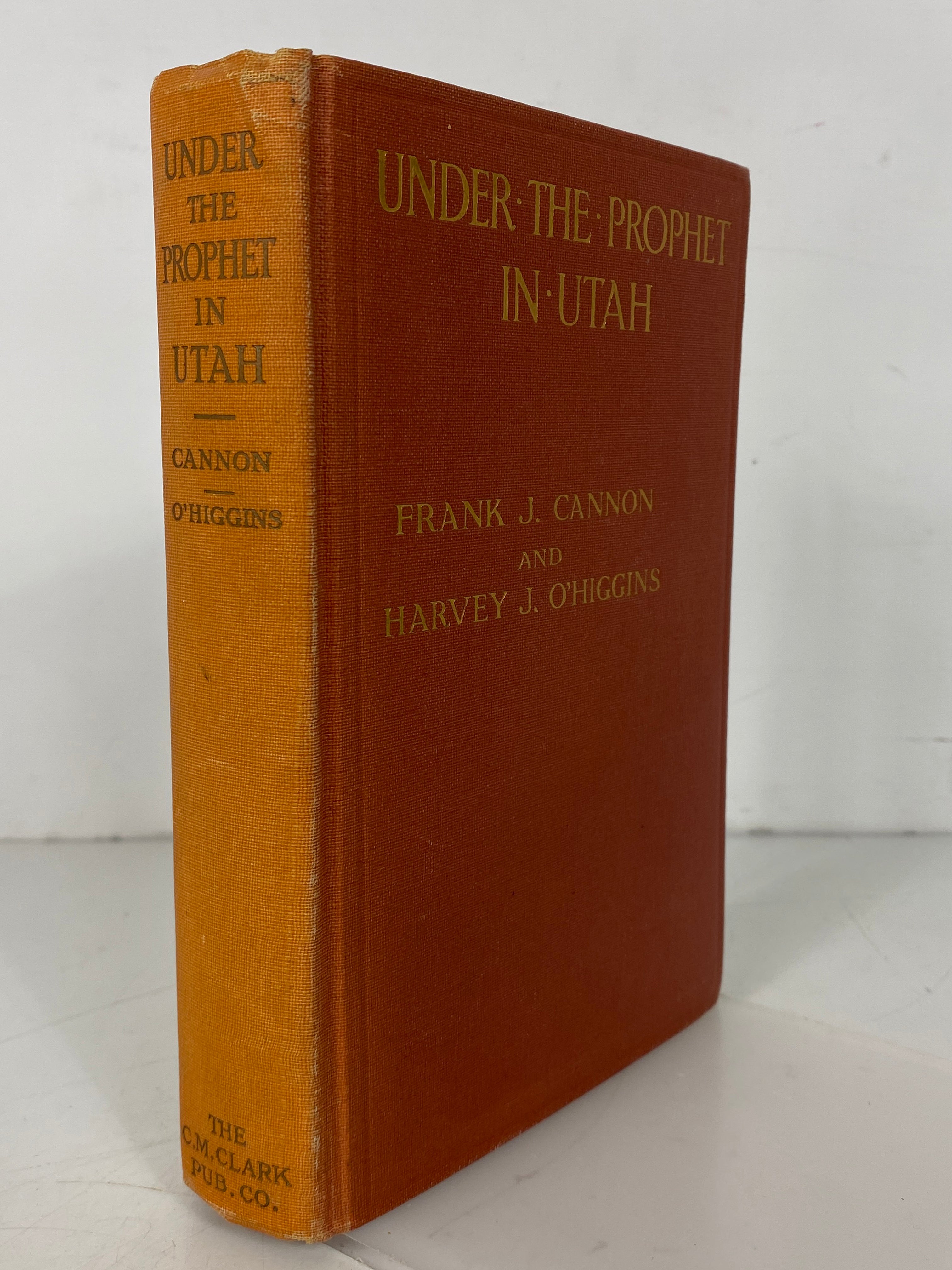 Under the Prophet in Utah by Cannon/O'Higgins 1911 Antique HC