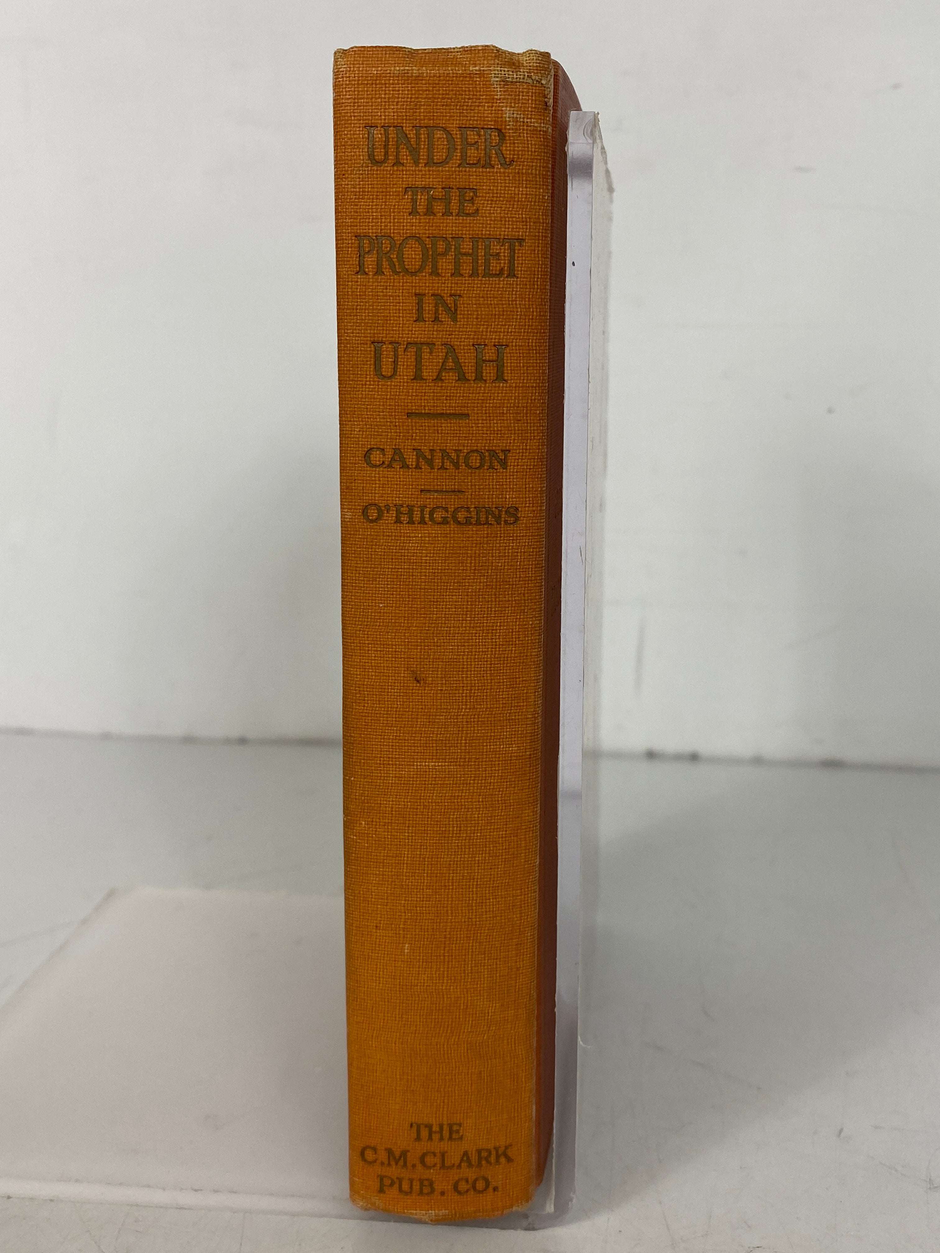 Under the Prophet in Utah by Cannon/O'Higgins 1911 Antique HC