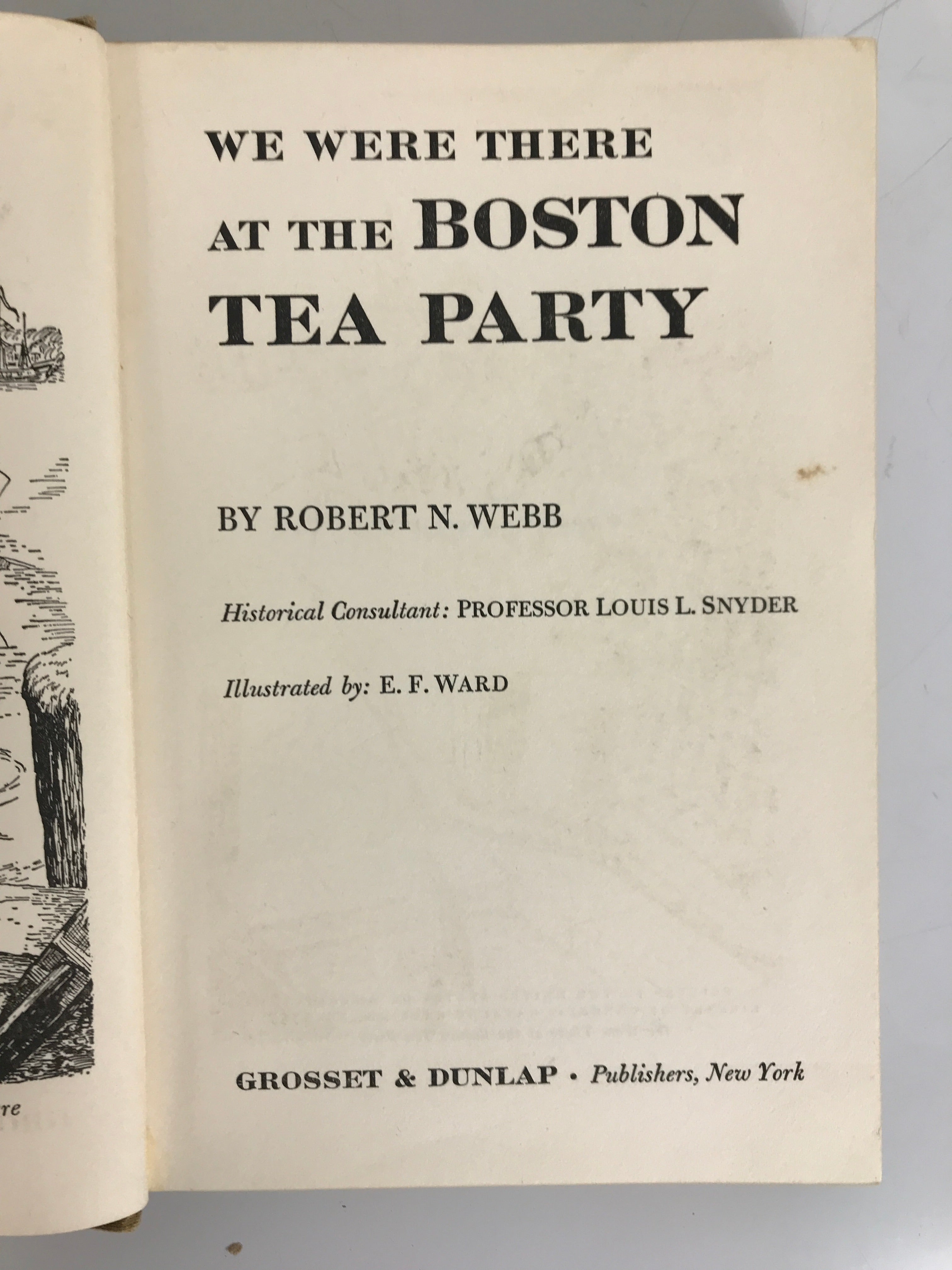 We Were There at the Boston Tea Party by Robert Webb 1956 HC Children's History