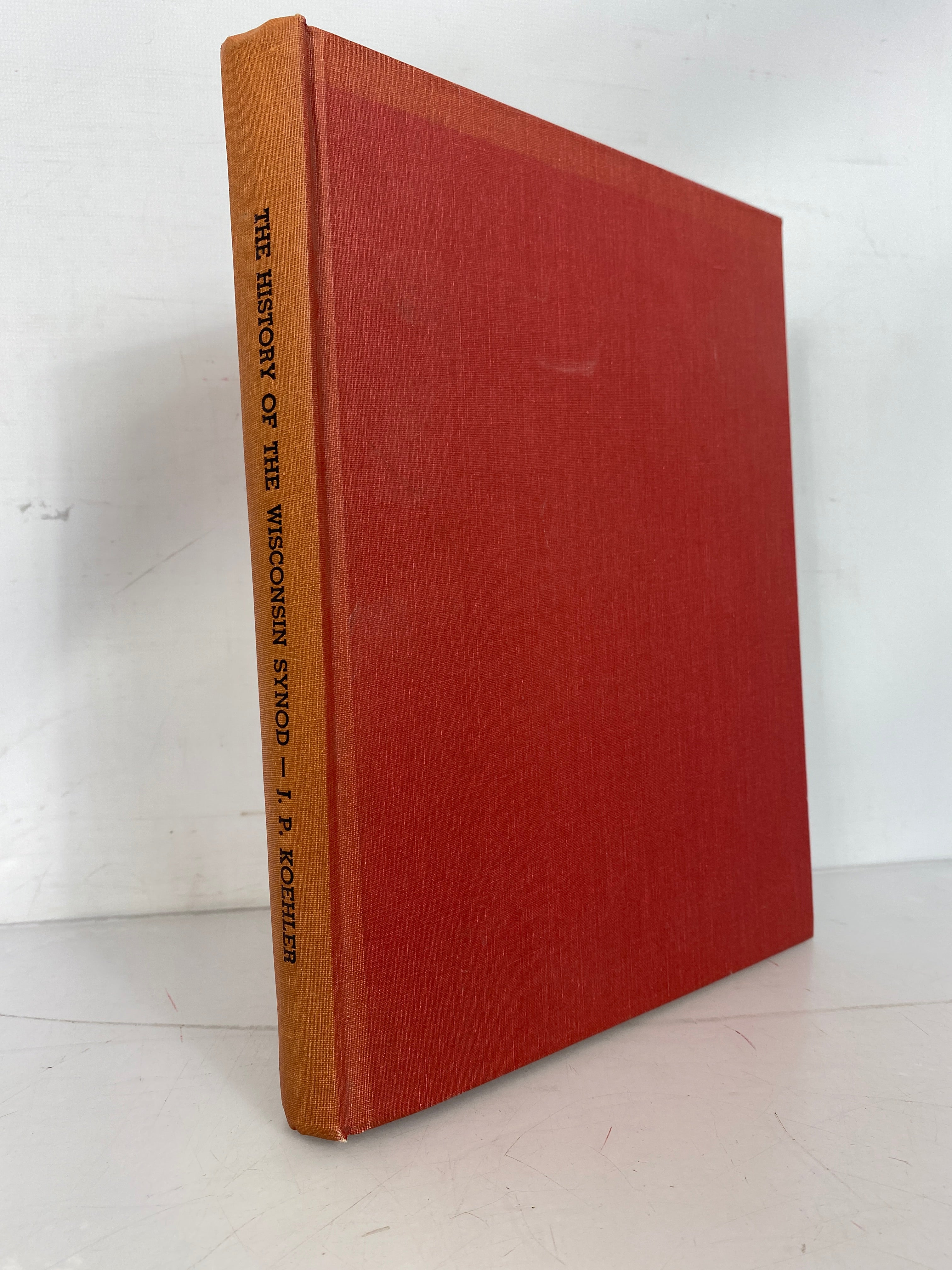 The History of the Wisconsin Synod by John Philipp Koehler 1981 Second Ed HC