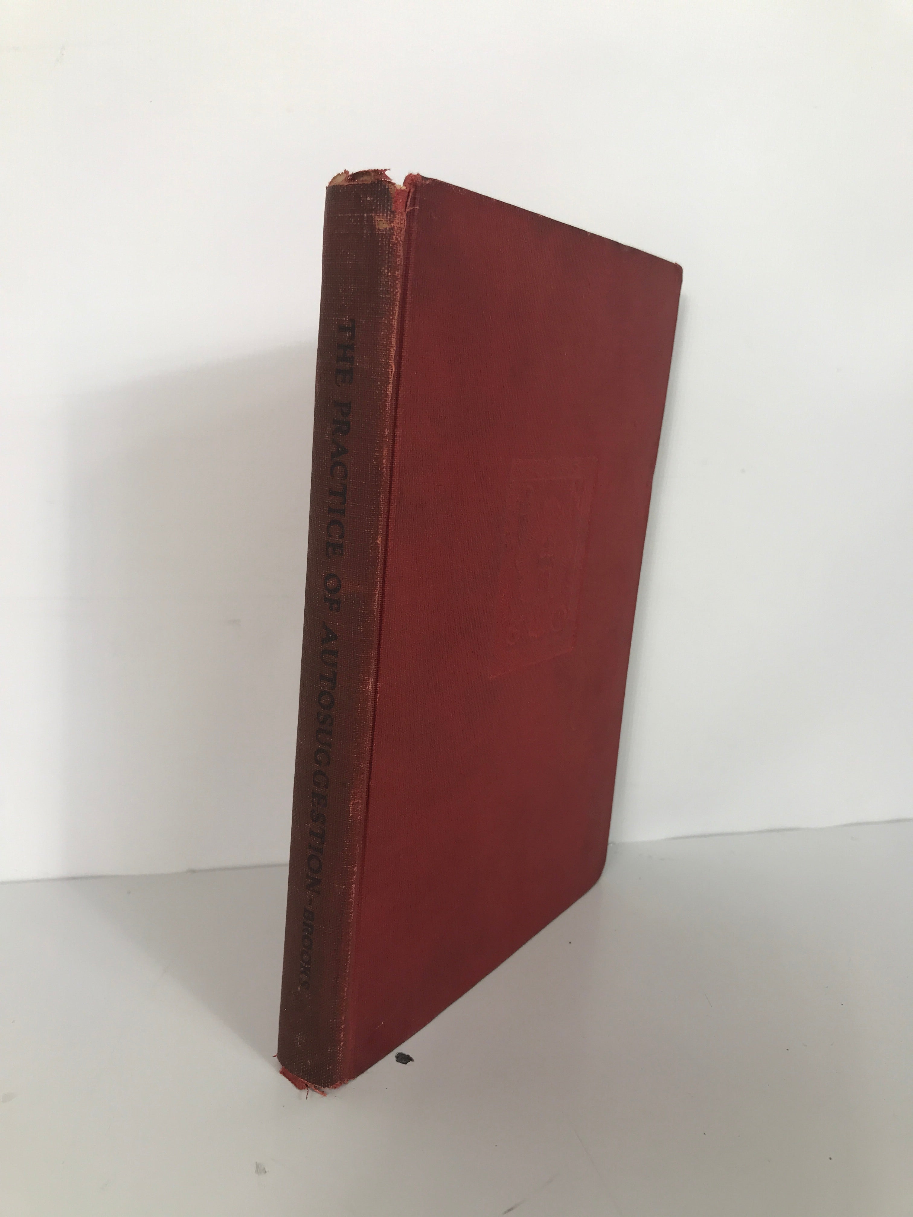 The Practice of Autosuggestion by Brooks 1922 Antique HC