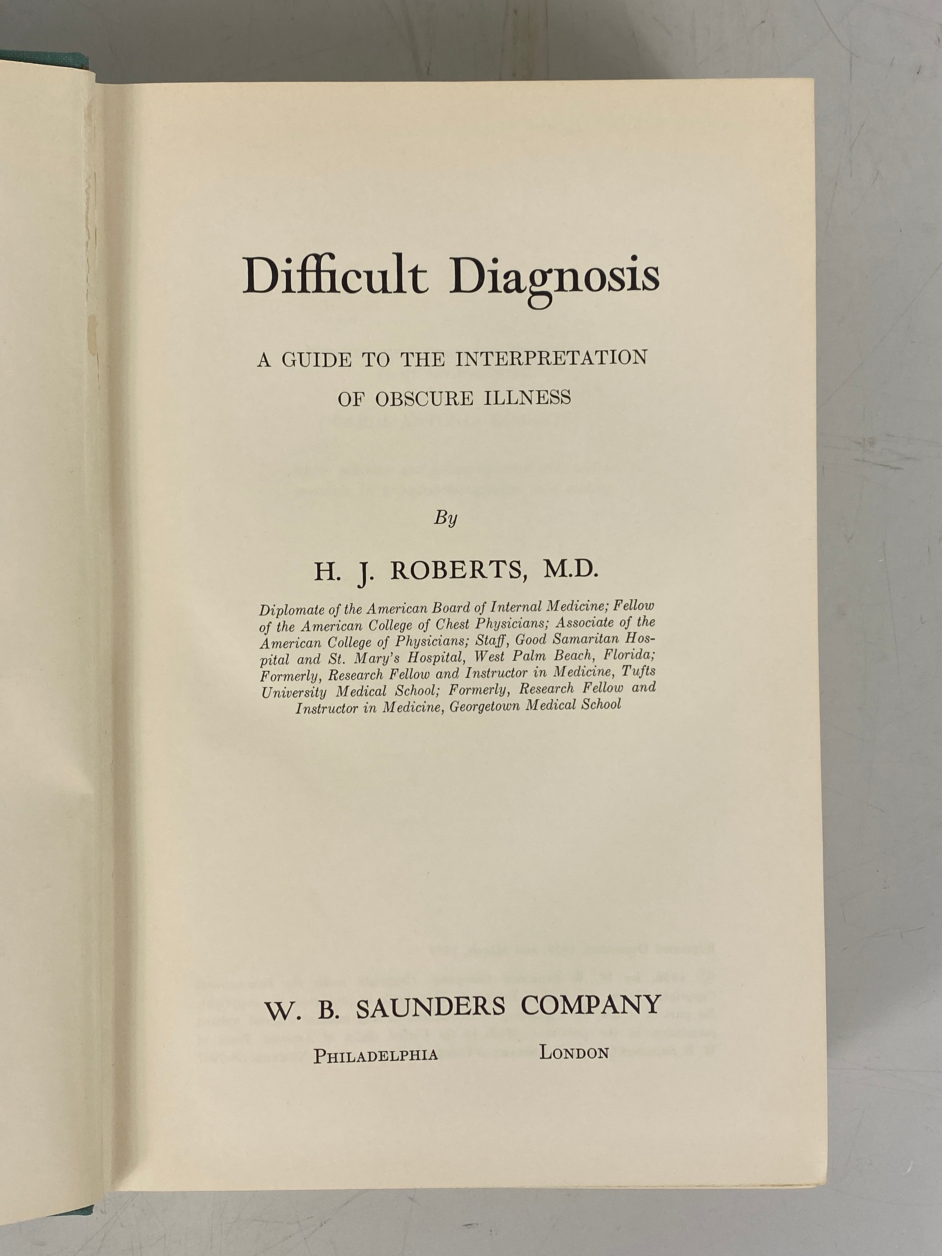 Difficult Diagnosis Interpretation of Obscure Illness by H.J. Roberts 1959 HC