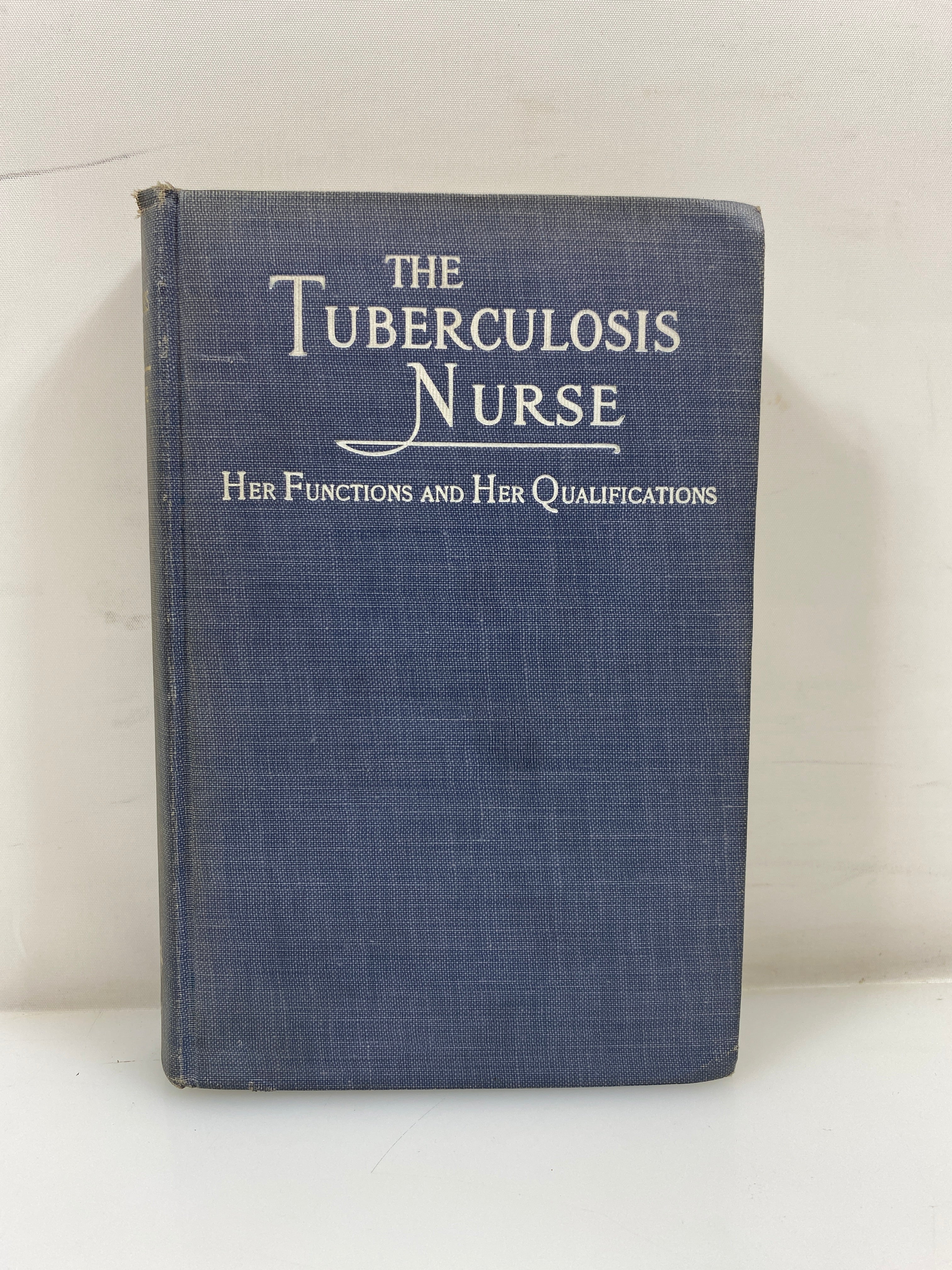 The Tuberculosis Nurse by Motte Ex-Library 1915 HC