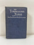 The Tuberculosis Nurse by Motte Ex-Library 1915 HC