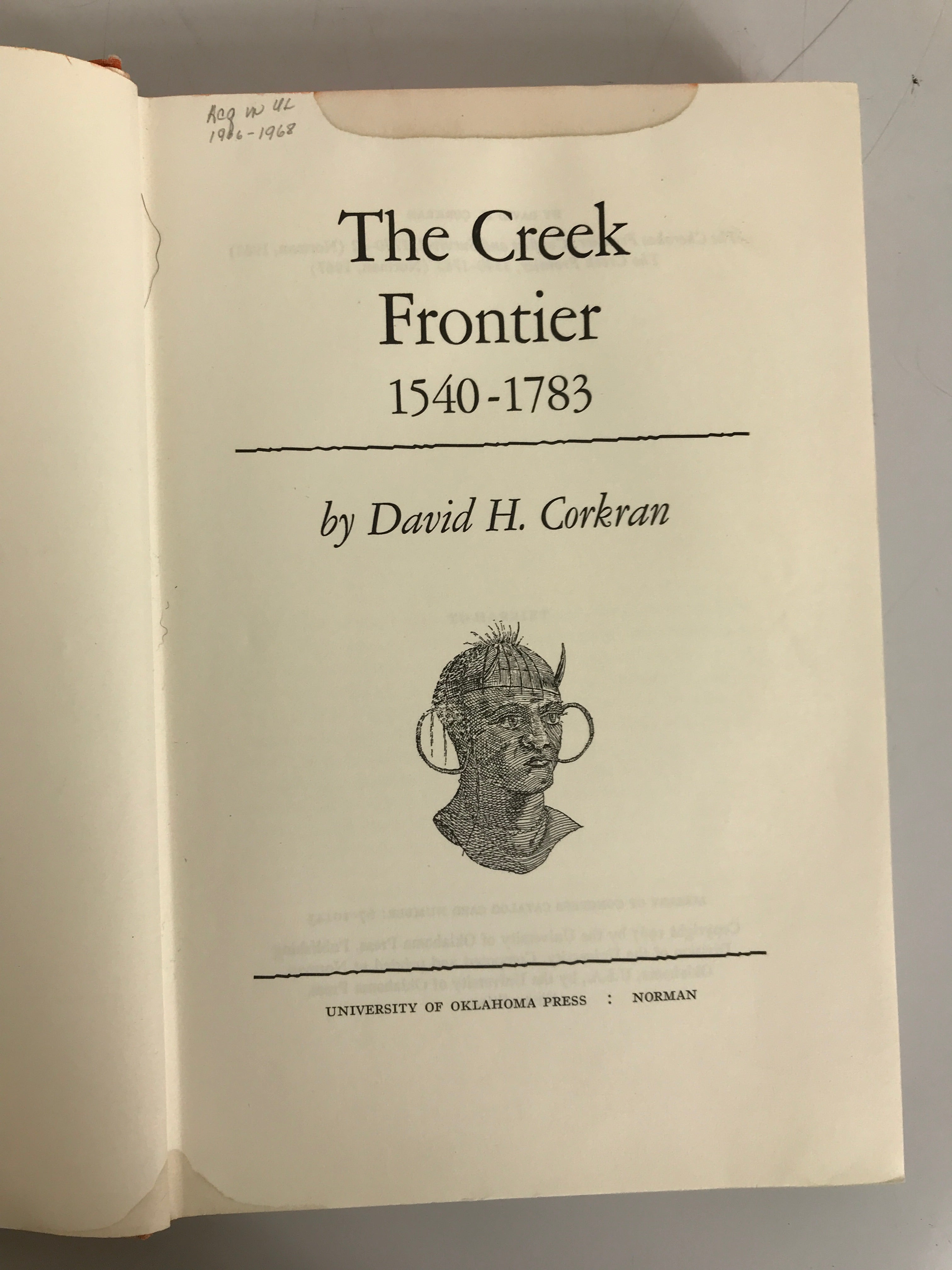 The Creek Frontier (1540-1783) by David H. Corkran First Edition 1967 HC Ex-Lib