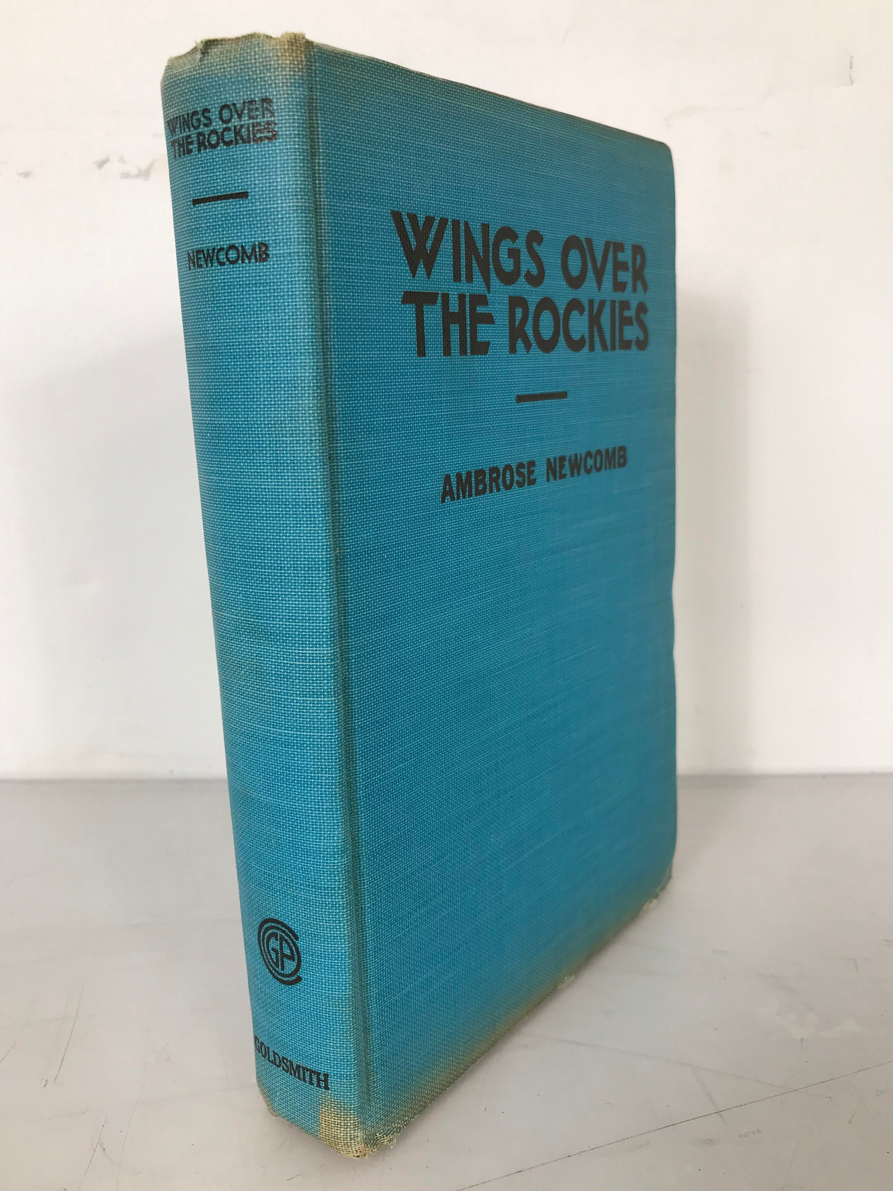 Wings Over the Rockies by Ambrose Newcomb 1930 Aviation HC