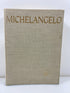 The Complete Work of Michelangelo Reynal and Company HC