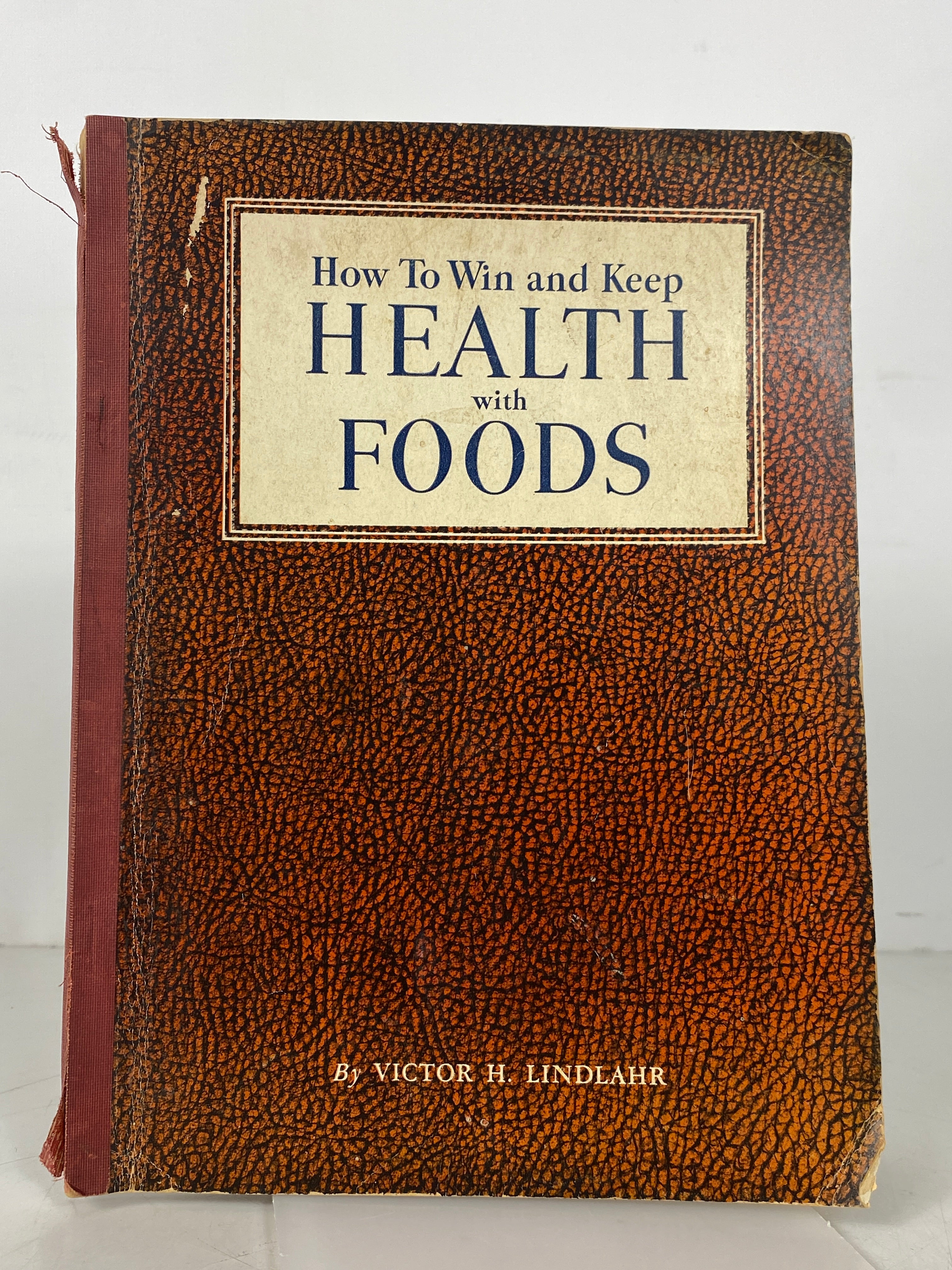 How to Win and Keep Health with Foods by Lindlahr 1942 Subscriber Ed SC