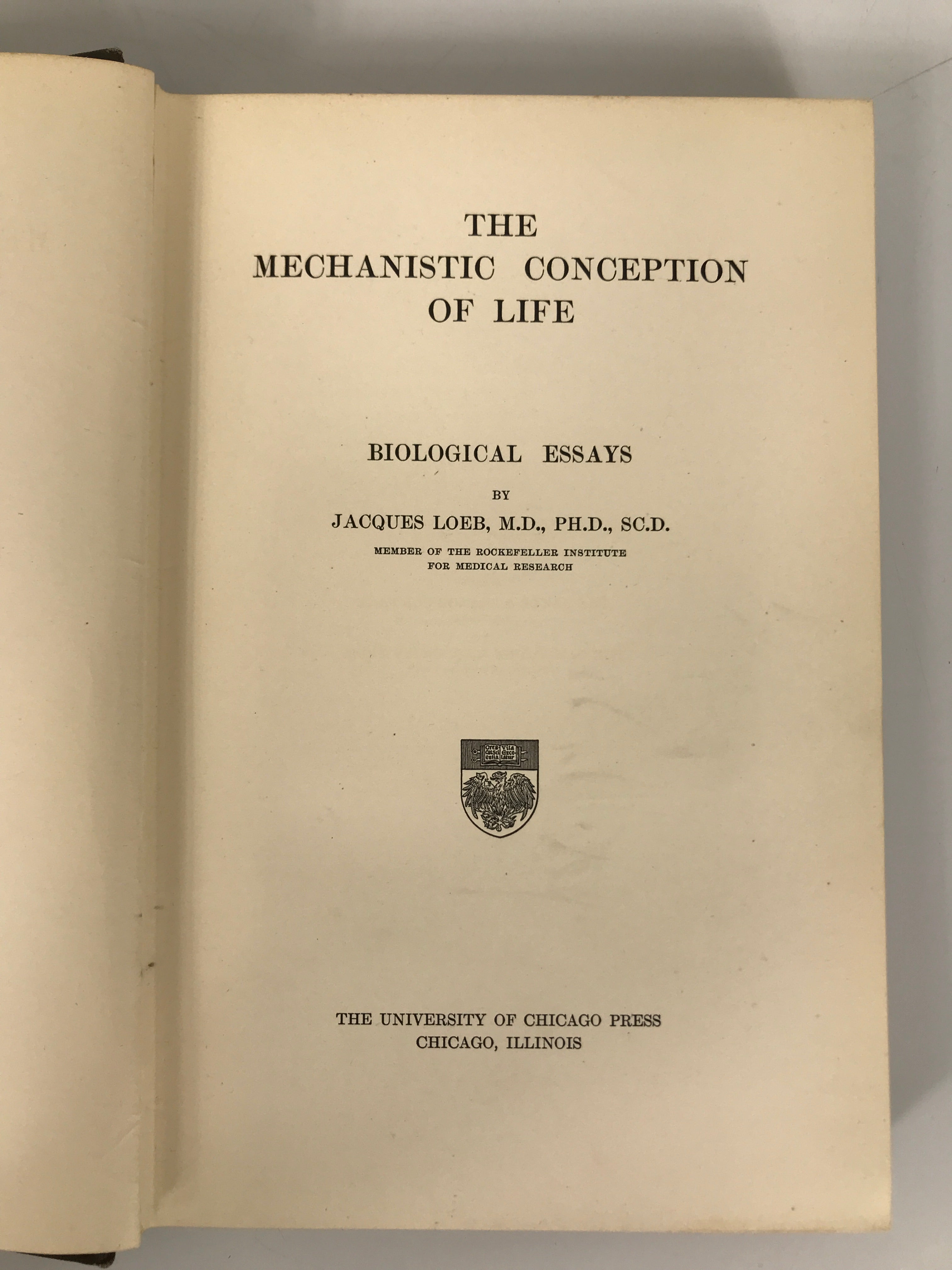 The Mechanistic Conception of Life by Jacques Loeb 1912 HC