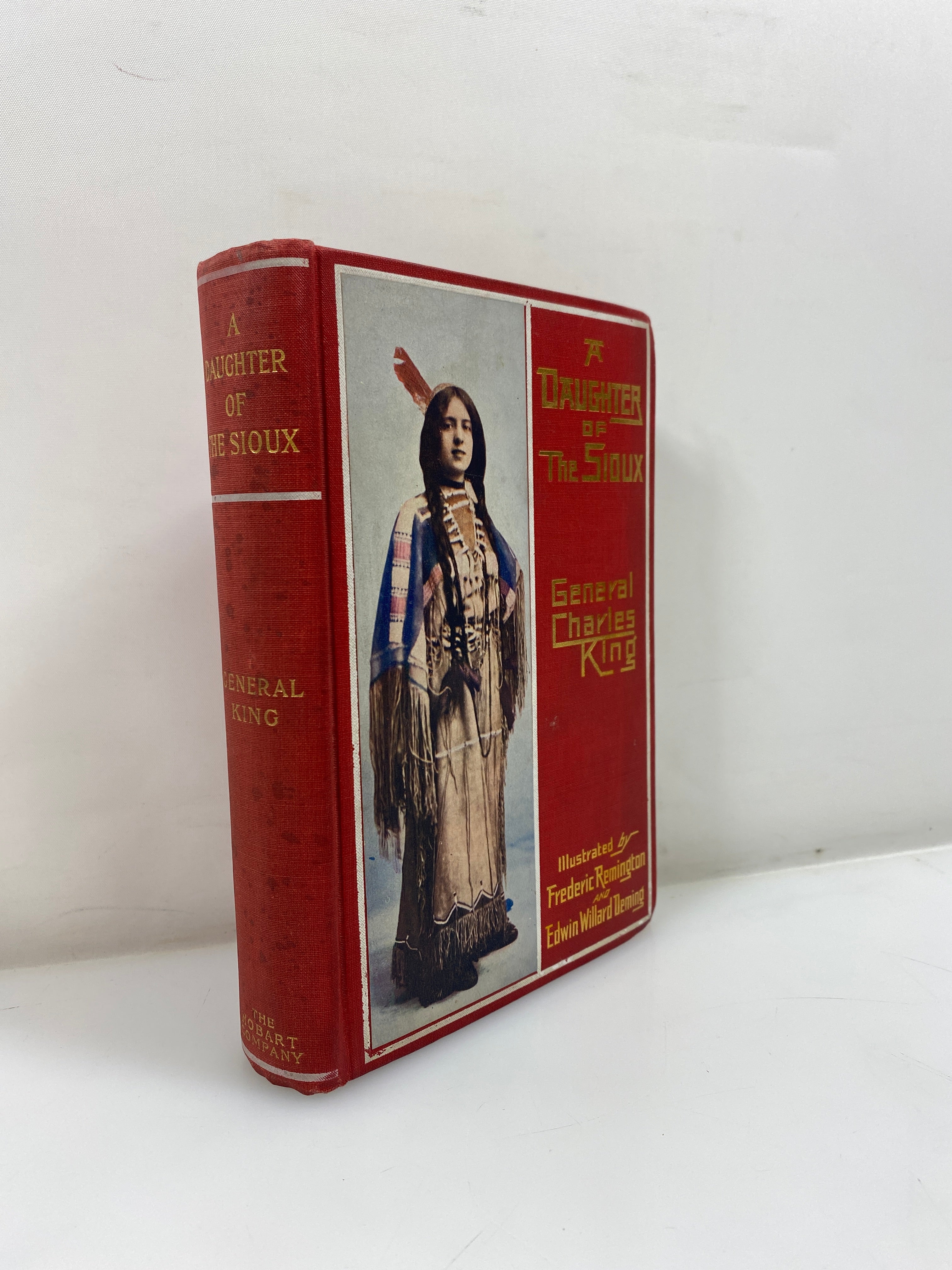 A Daughter of the Sioux by General Charles King 1903 HC