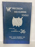 Van Keuren Co Precision Measuring Tools Catalog/Handbook 36 1955 HC