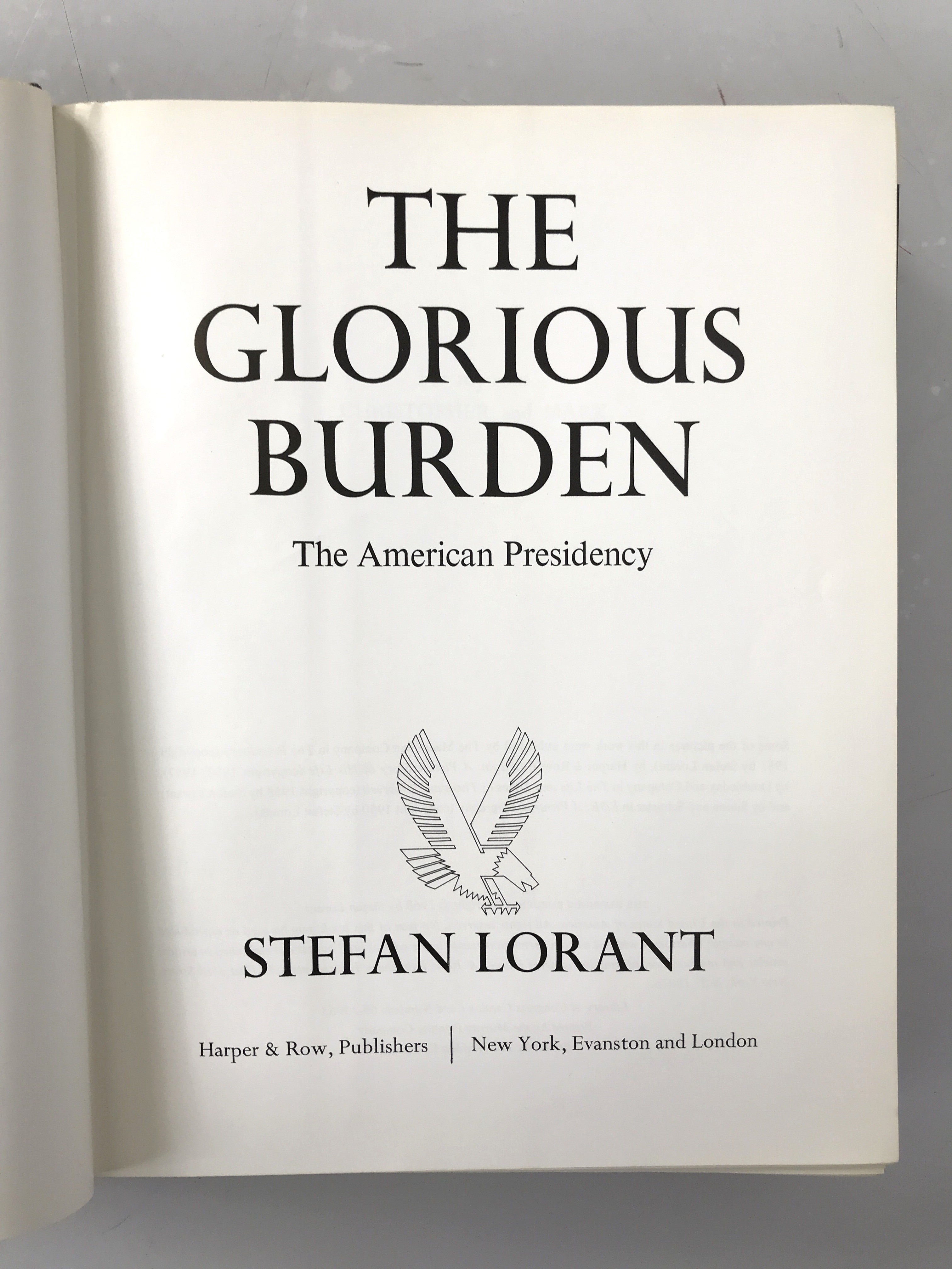 The Glorious Burden The American Presidency Stefan Lorant 1968 HC DJ