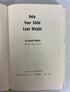 Help Your Child Lose Weight Gussie Mason 1969 1st Ed HC DJ