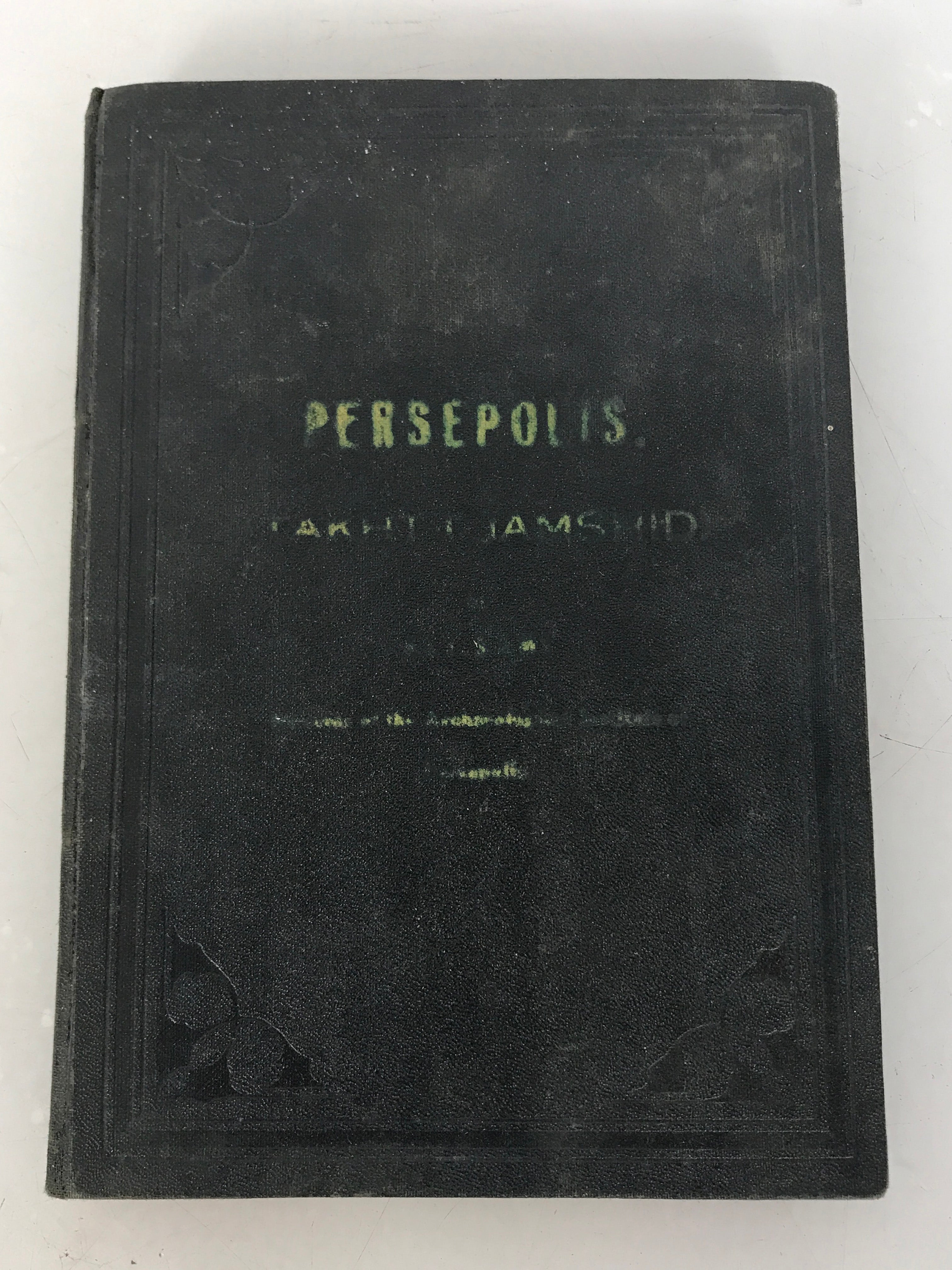 Persepolis (Takht-I-Jamshid) by Ali Sami 1955 Second Edition HC