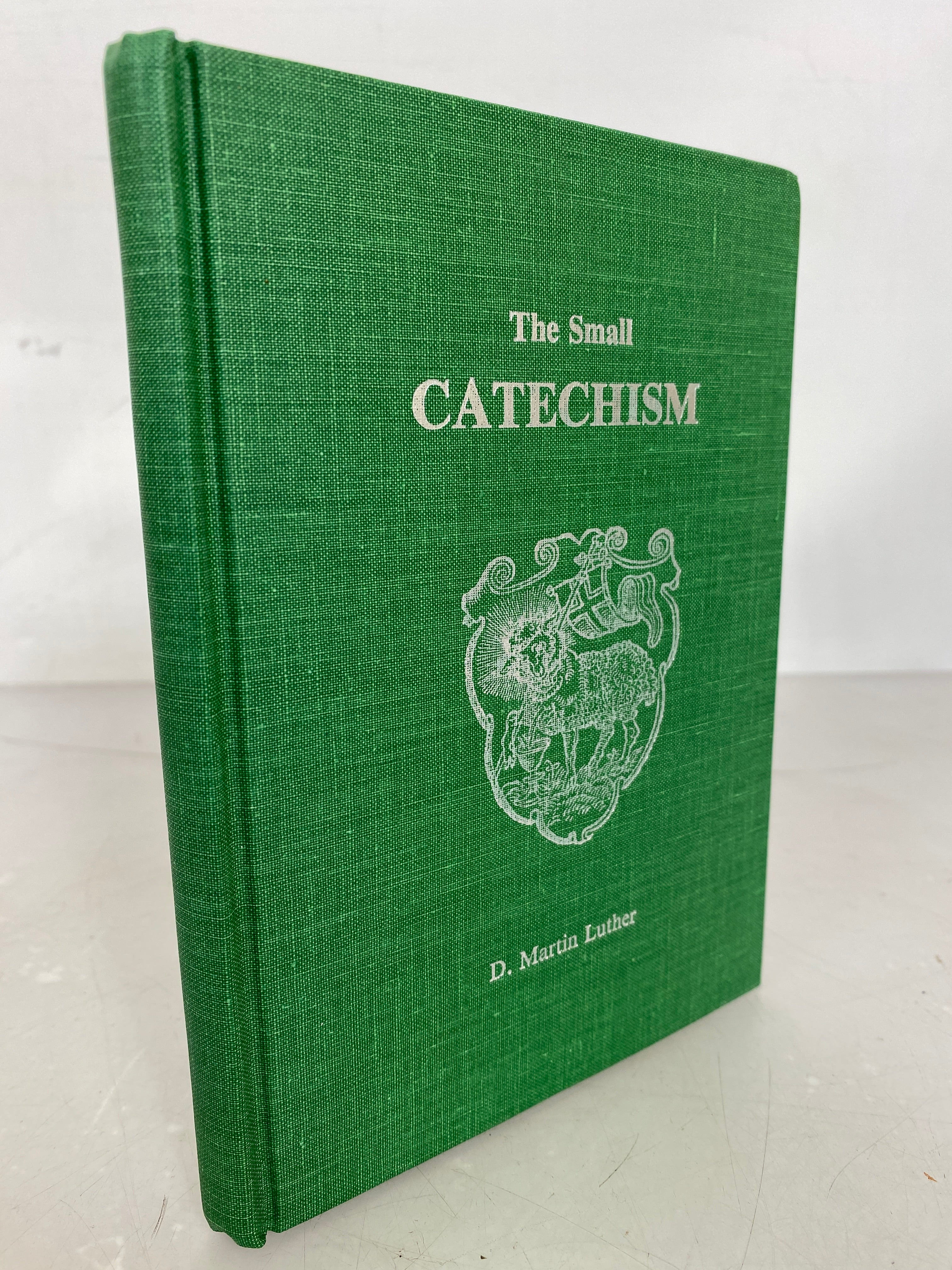 The Small Catechism by D. Martin Luther 1983 HC
