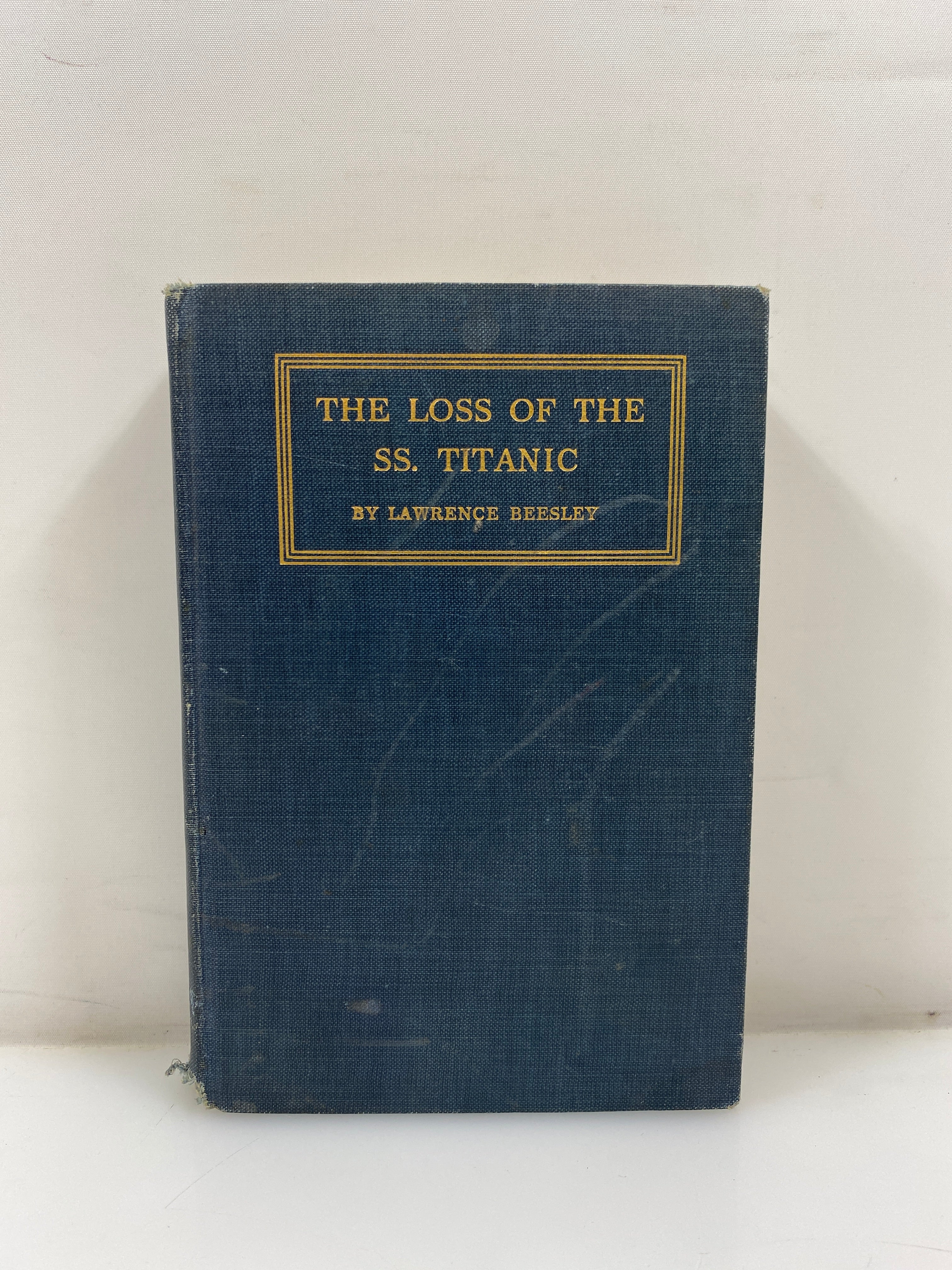 The Loss of the SS. Titanic by Beesley 1912 HC
