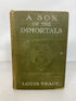 A Son of the Immortals by Louis Tracy 1909 HC