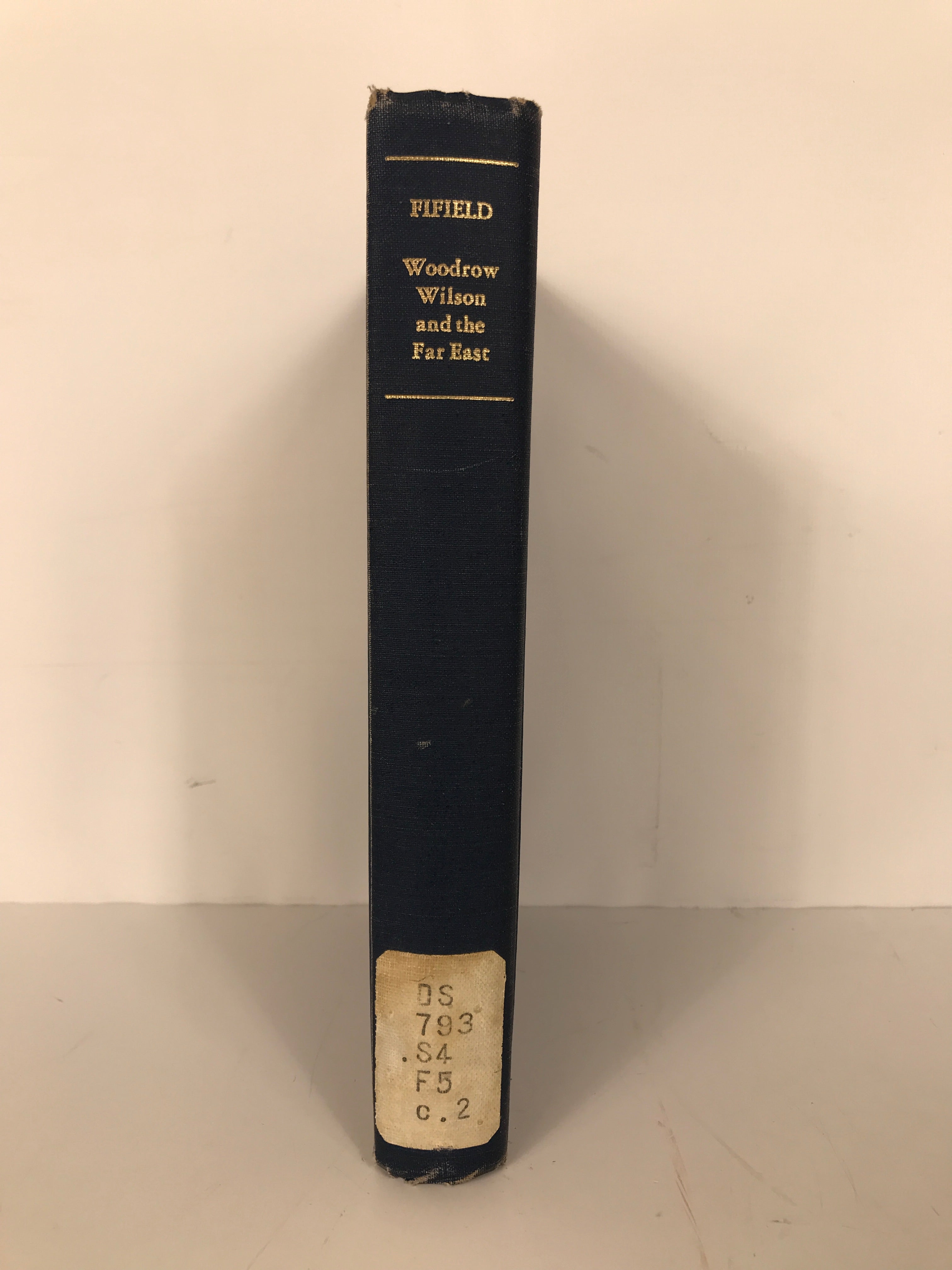 Woodrow Wilson and the Far East Russell Fifield 1965 Ex-Library HC