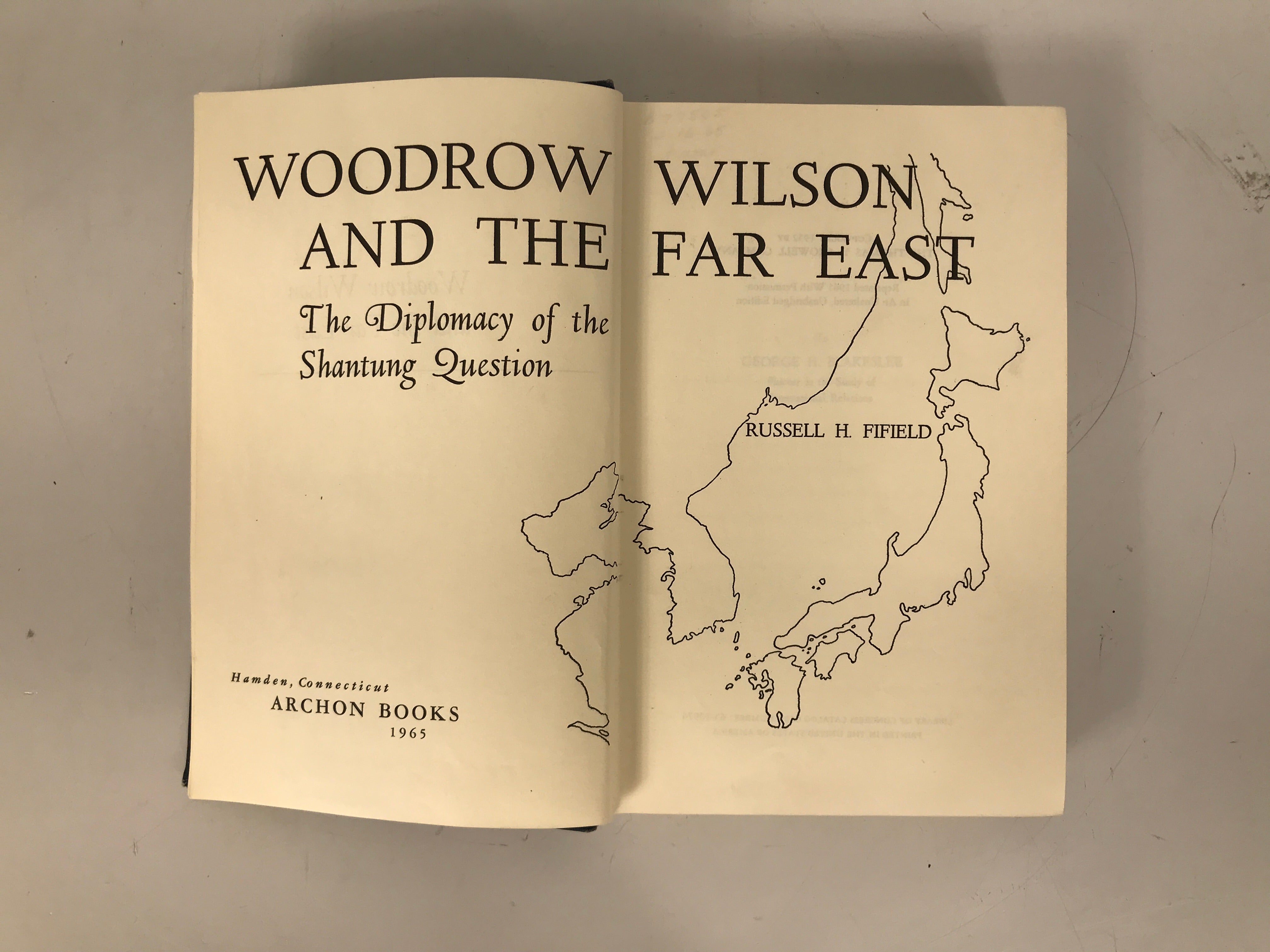 Woodrow Wilson and the Far East Russell Fifield 1965 Ex-Library HC