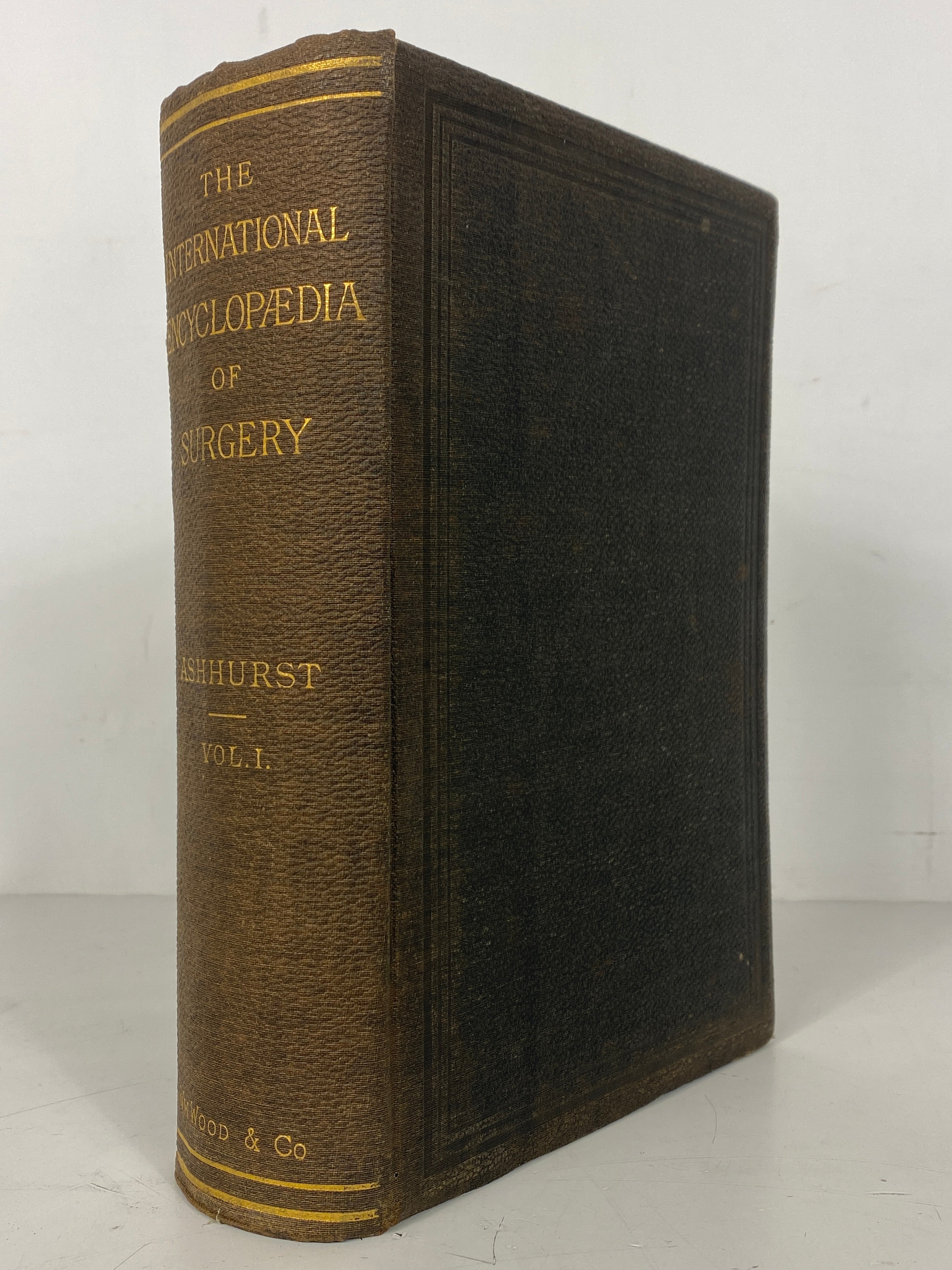 The International Encyclopedia of Surgery John Ashhurst Vol I 1881 Antique HC