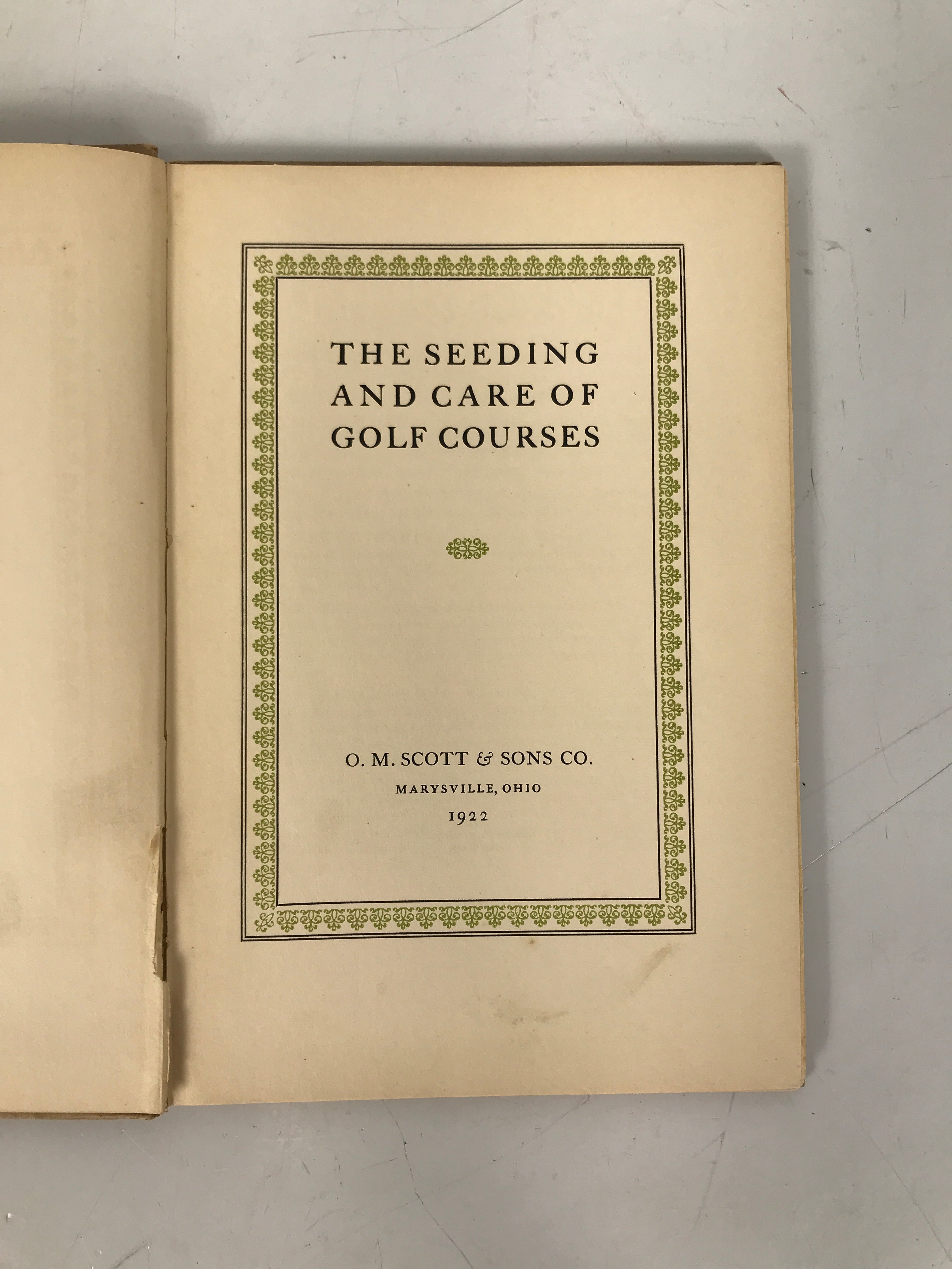 The Seeding and Care of Golf Courses O.M. Scott & Sons 1922 HC Ex-Library