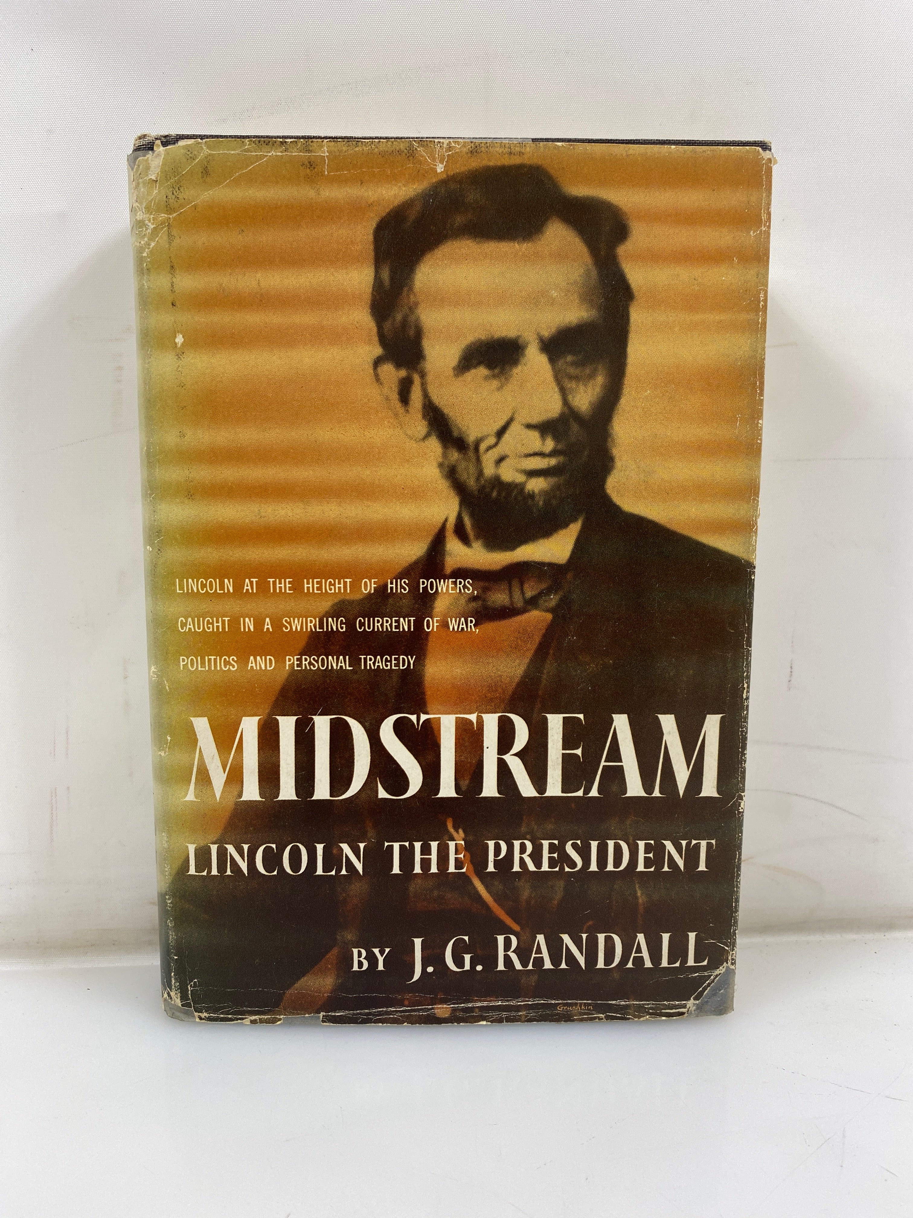 Midstream: Lincoln the President by Randall 1953 HCDJ
