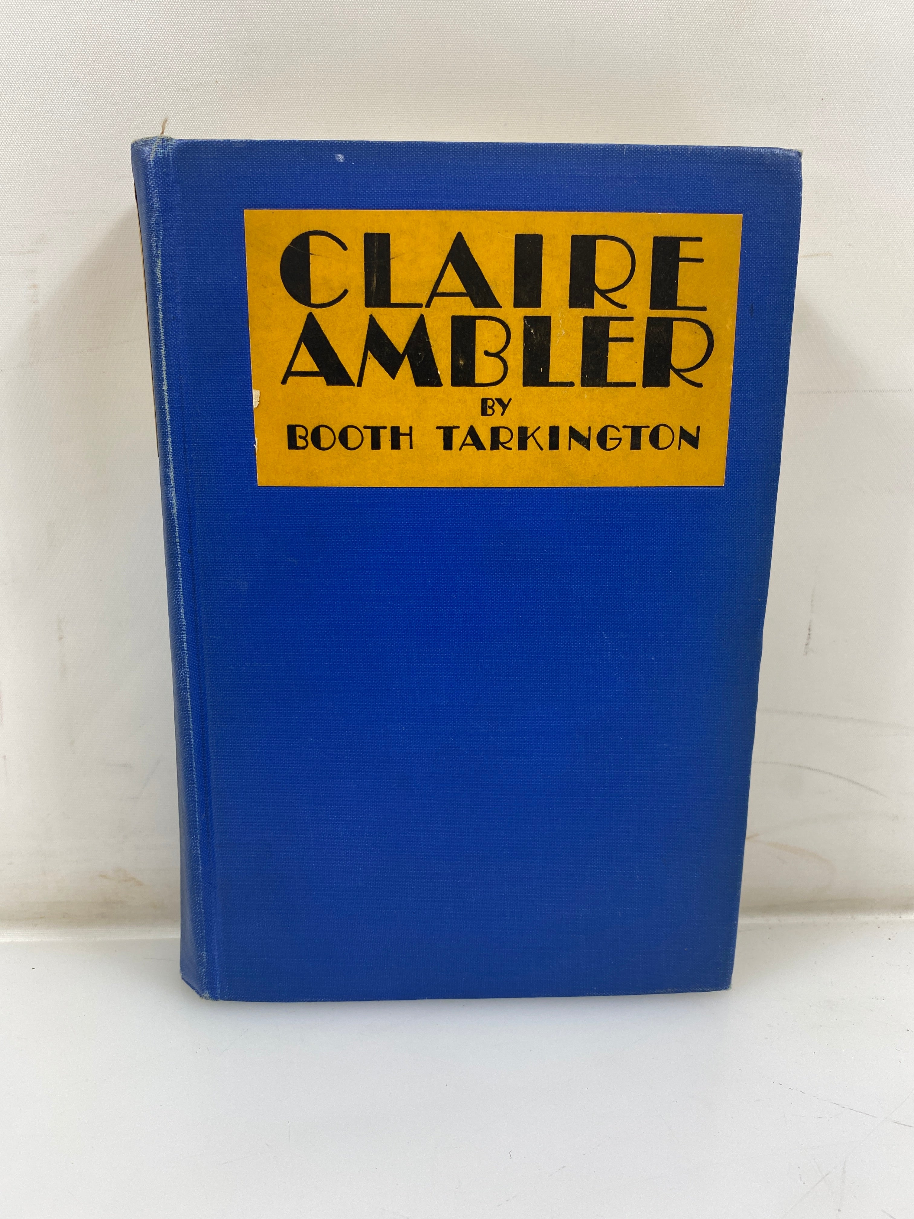 Claire Ambler by Booth Tarkington 1st Ed. 1928 HC