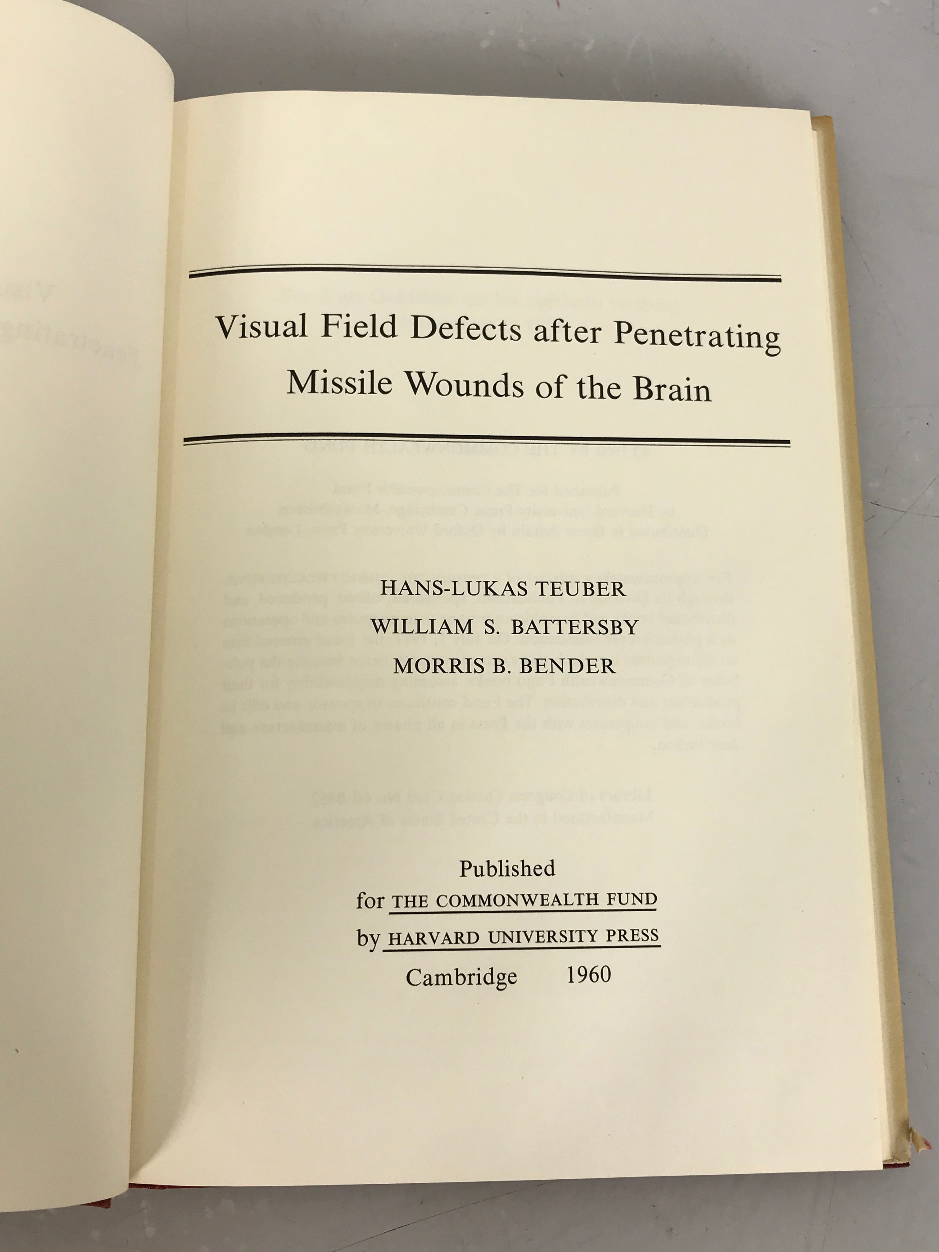 Visual Field Defects After Penetrating Missile Wounds of the Brain by Teuber, Battersby, and Bender 1960 HC DJ