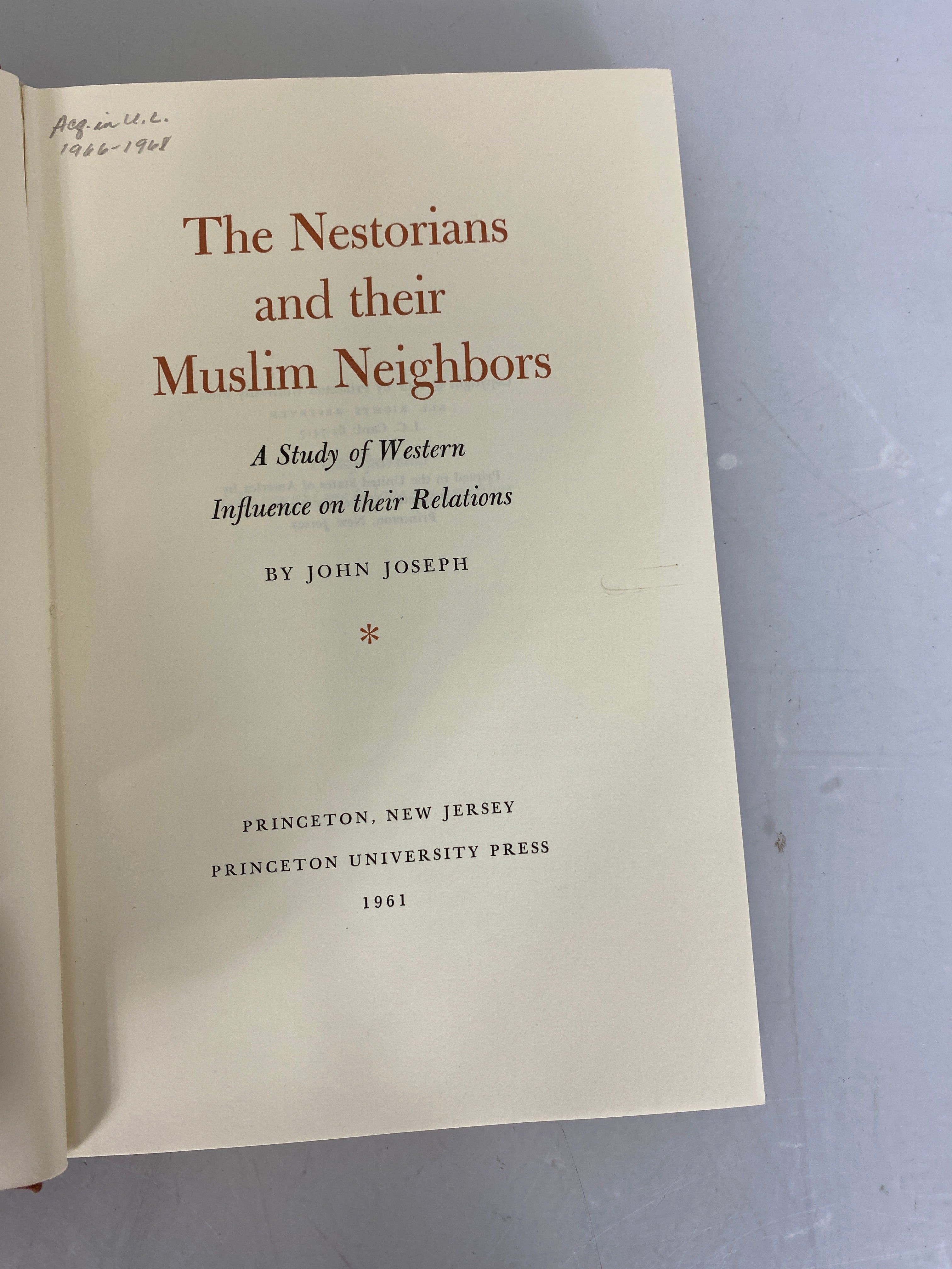 The Nestorians and Their Muslim Neighbors by John Joseph 1961 HC