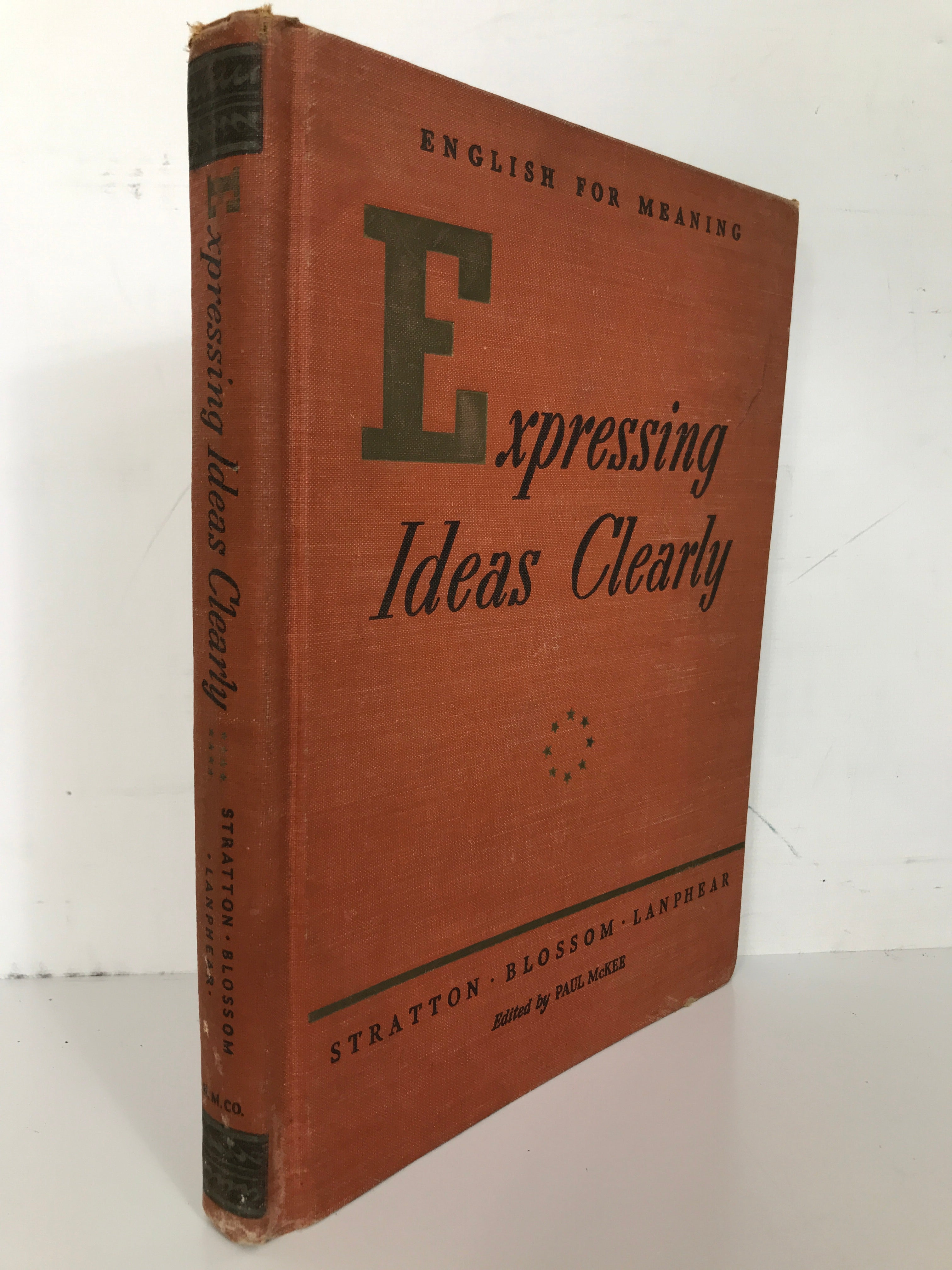 English Text: Expressing Ideas Clearly by Stratton, Blossom, & Lanphear 1942 HC