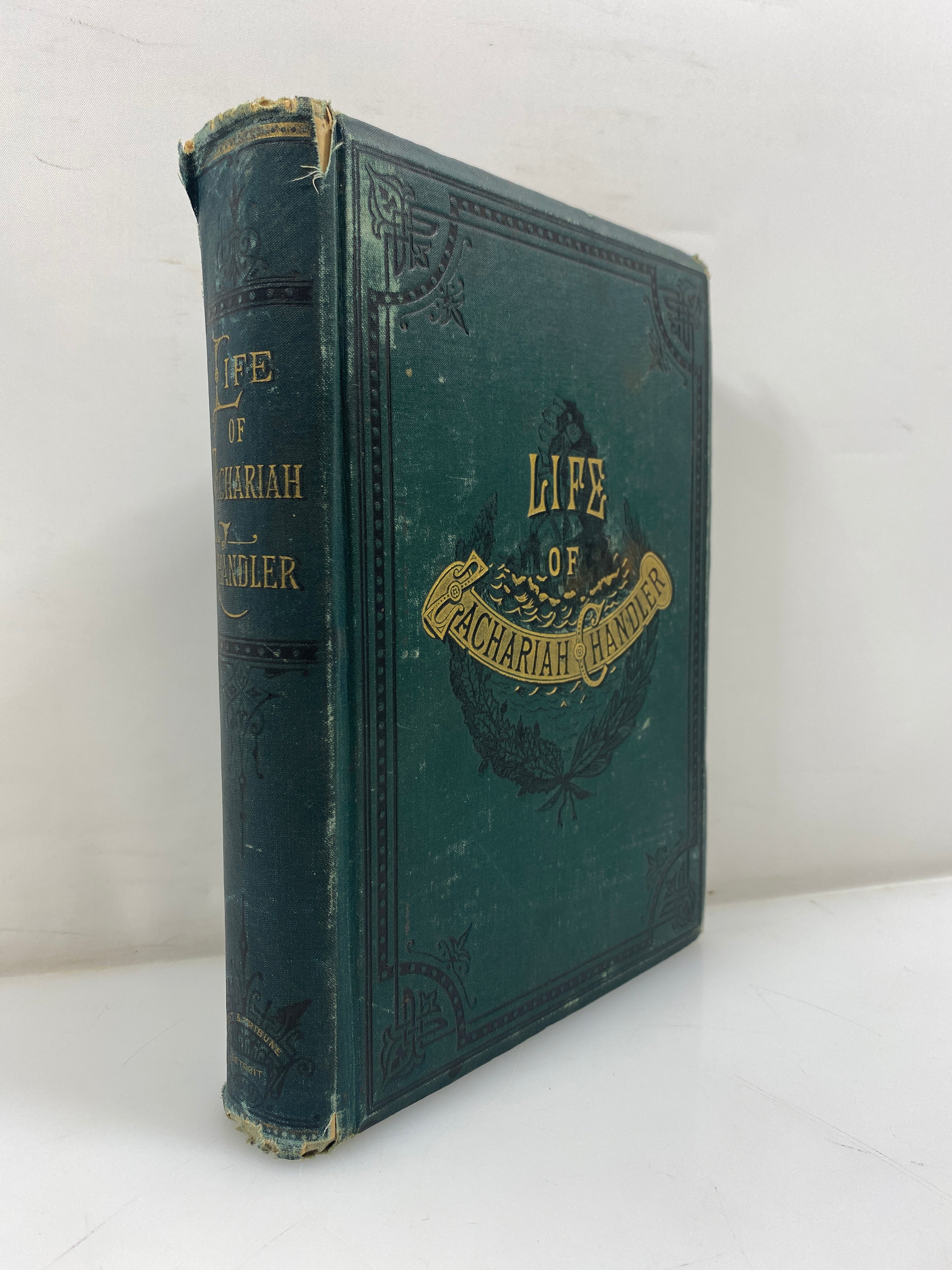 Life of Zachariah Chandler Post and Tribune Company 1880 HC