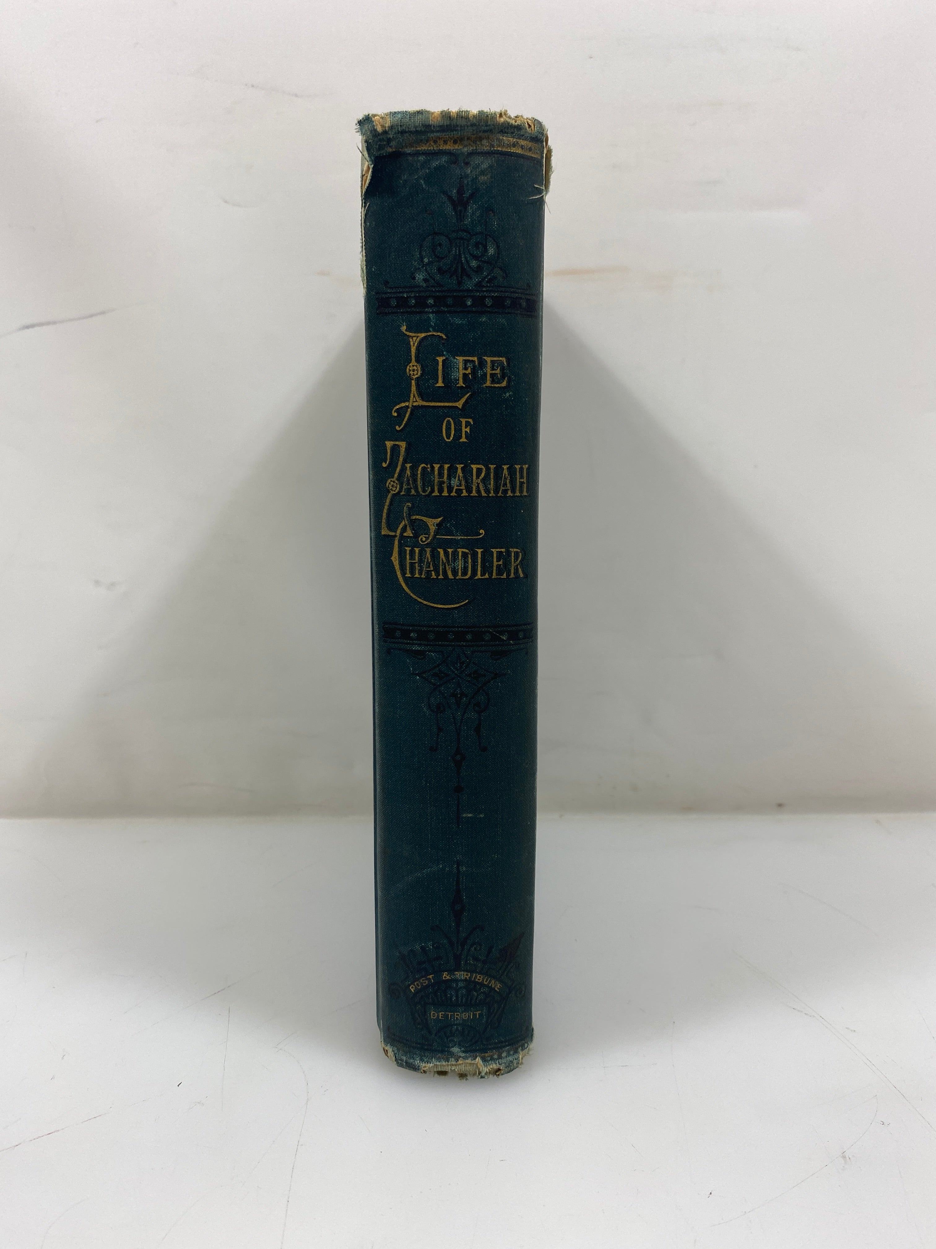 Life of Zachariah Chandler Post and Tribune Company 1880 HC