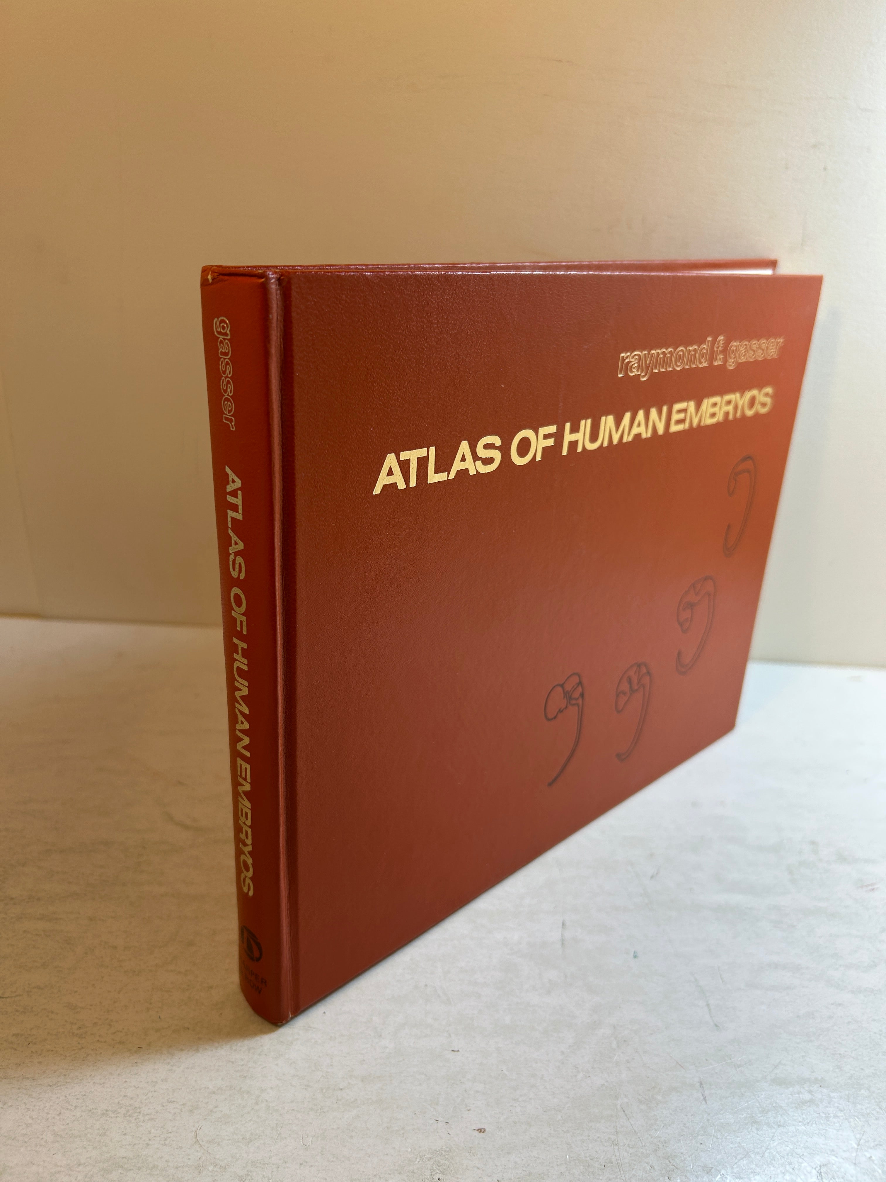Atlas of Human Embryos *signed* Raymond F. Gasser Harper & Row 1975 HC