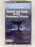 Sounds and Songs of the Humpback Whale Cassette Tape