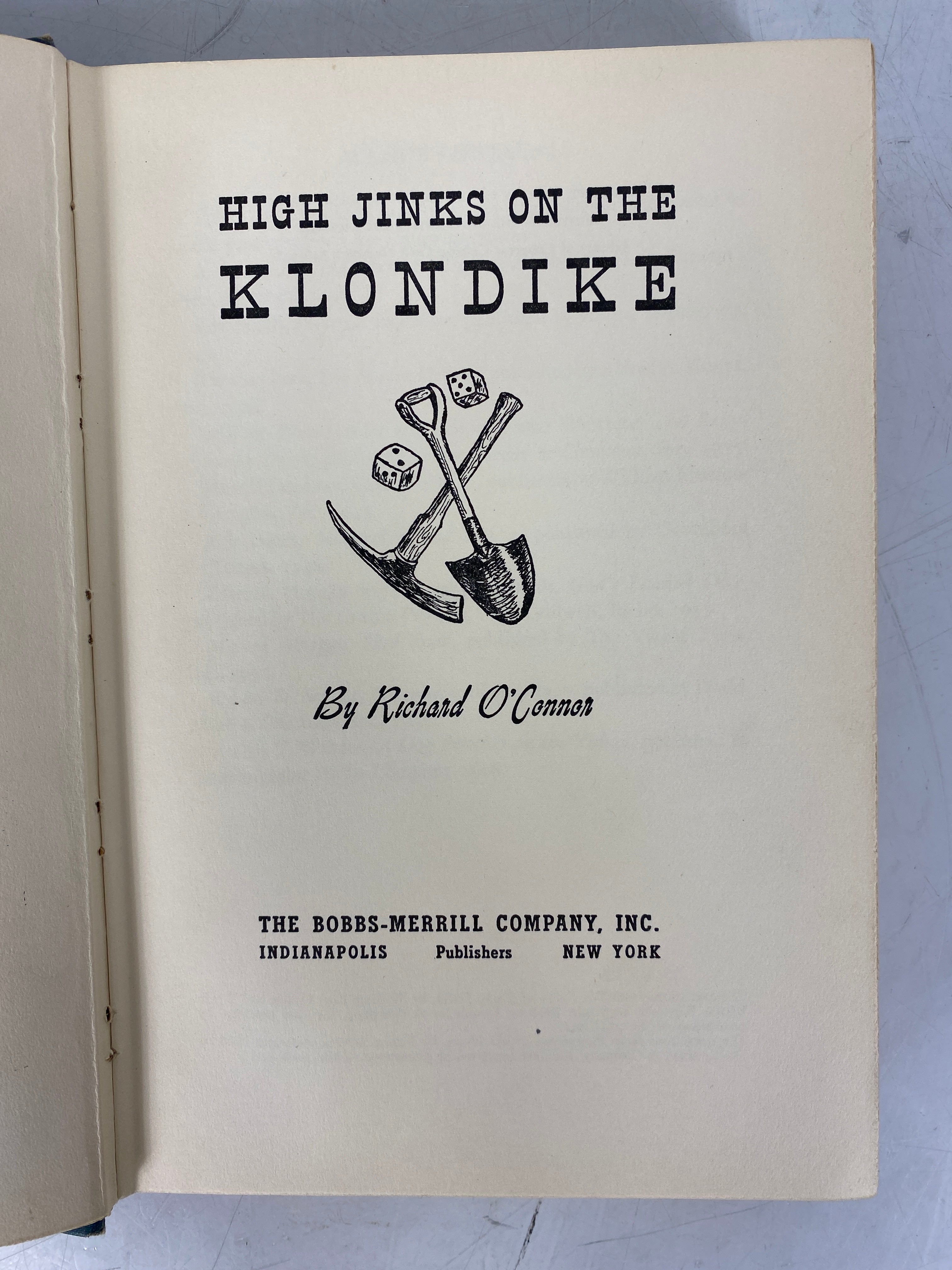 High Jinks on the Klondike Richard O'Connor Ltd Signed 1st Ed 1954 HCDJ