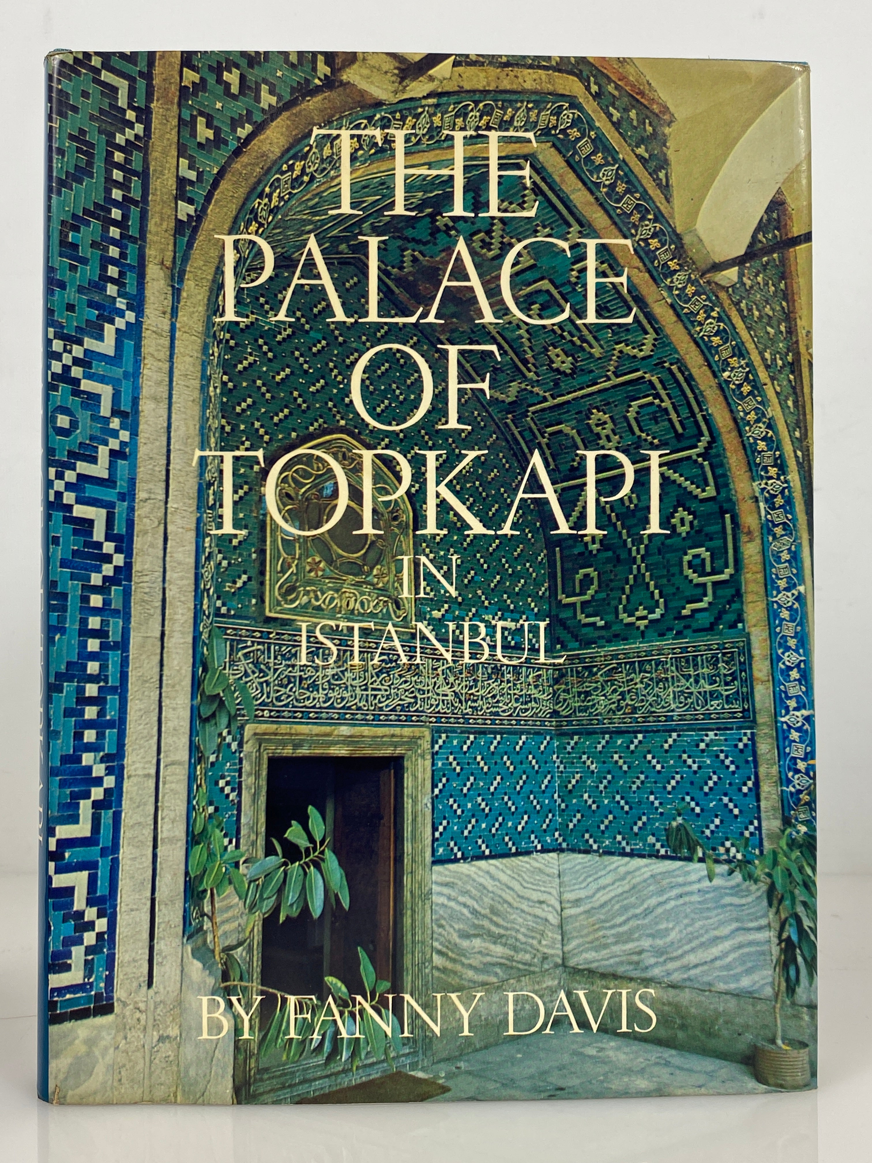 The Palace of Topkapi in Istanbul by Fanny Davis 1970 First Ed HC DJ