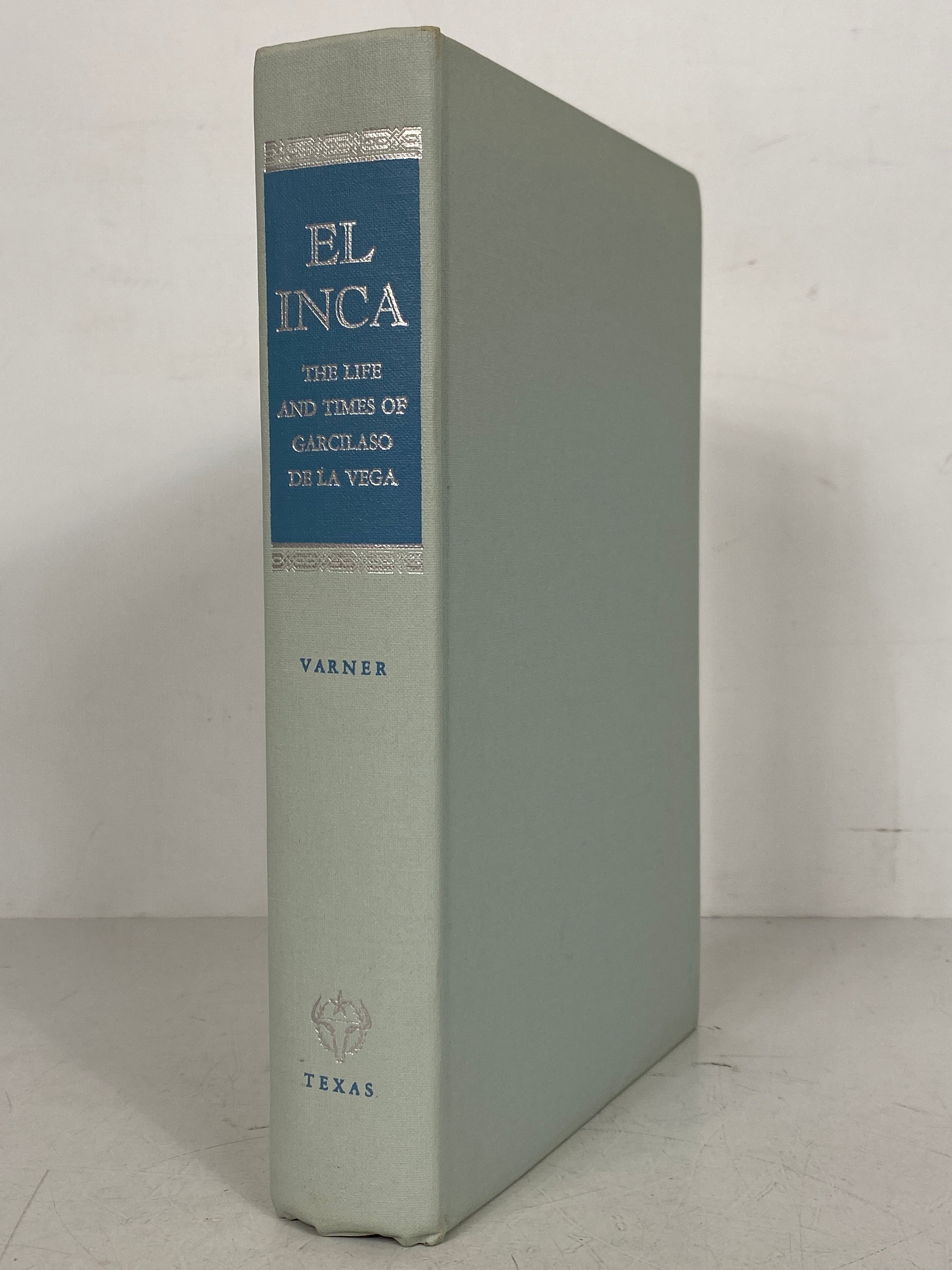 El Inca Life & Times of Garcilaso de la Vega John Varner 1968 HCDJ