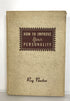 How to Improve Your Personality by Roy Newton Signed First Edition 1942 HC