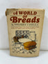 A World of Breads by Delores Casella David White Co 1966 HCDJ BCE