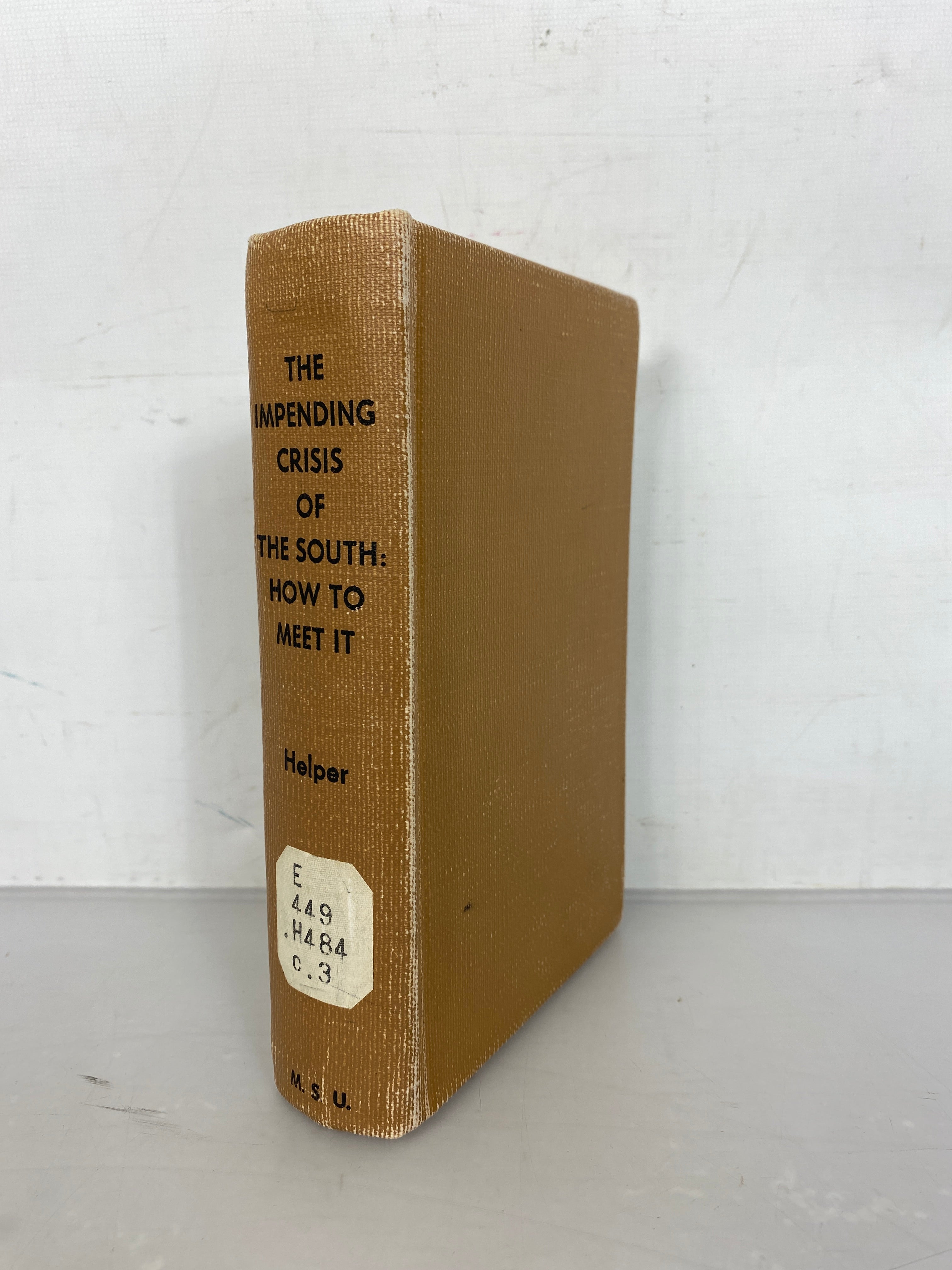 The Impending Crisis of the South: How to Meet It by H. Helper 1860 HC Ex-Library