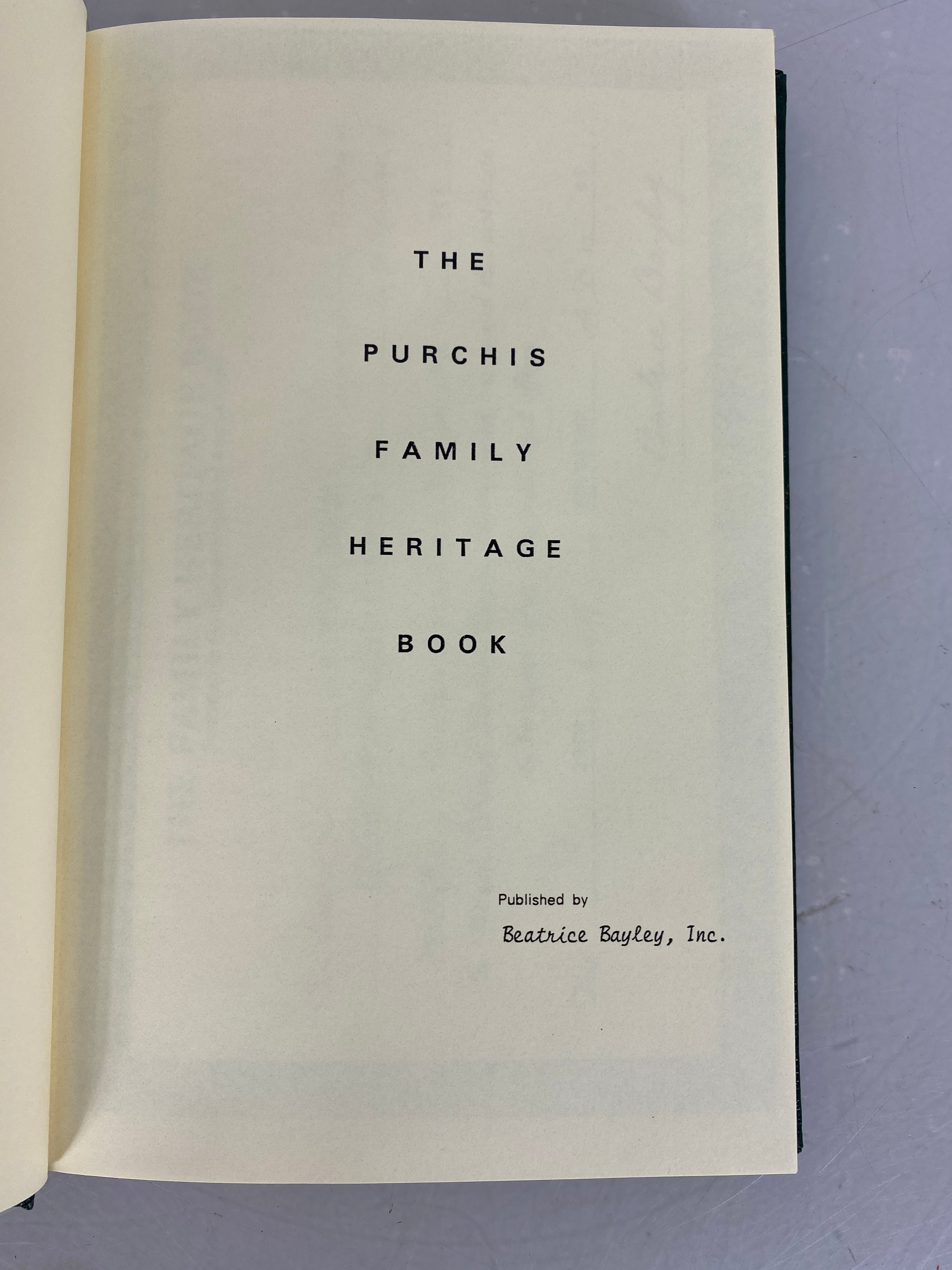 The Purchis Family Heritage Book by Beatrice Bayley 1981 Genealogy HC