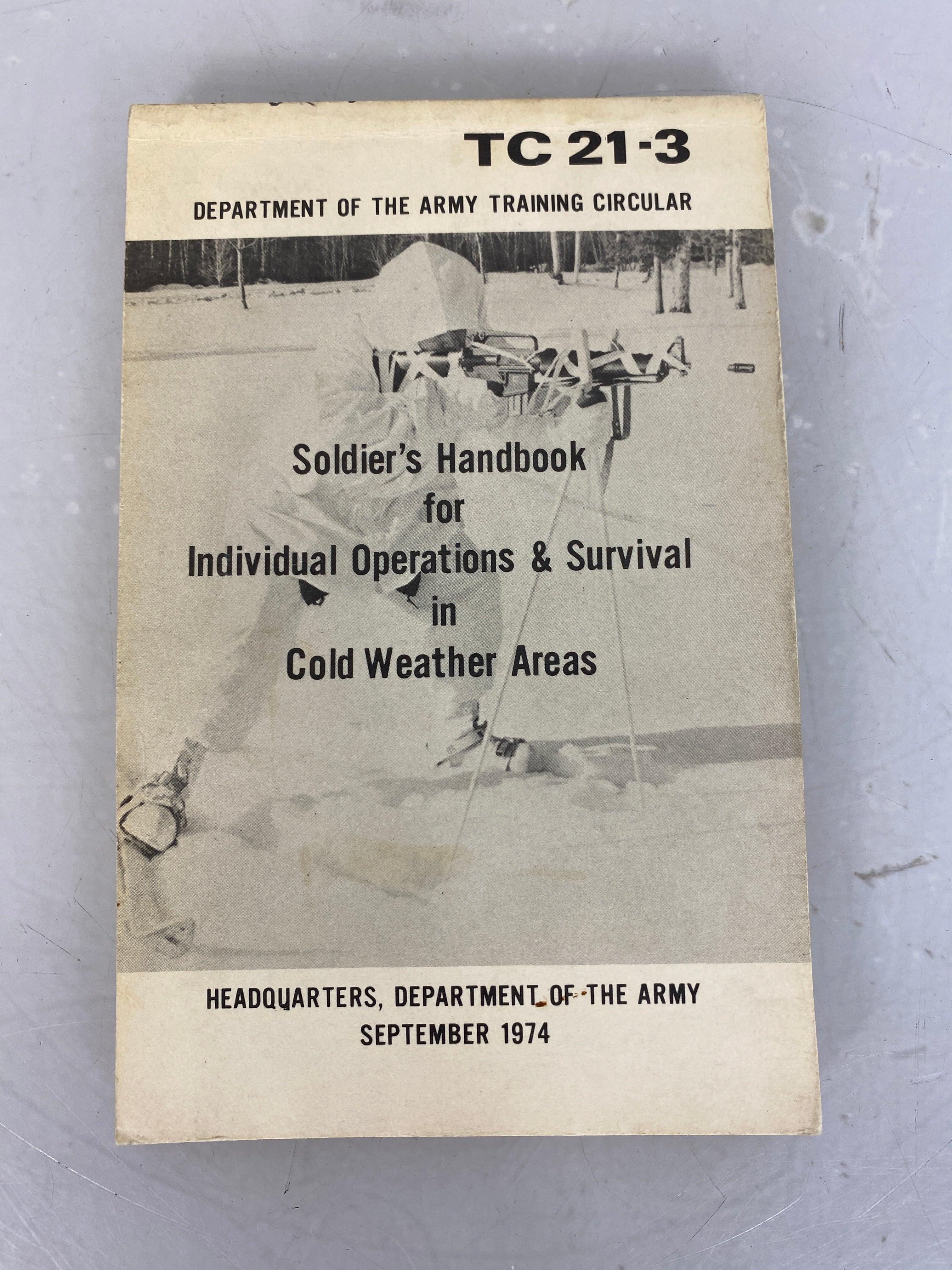 U.S. Army Soldier's Handbook for Individual Operations & Survival in Cold Weather Areas TC 21-3 1974 SC