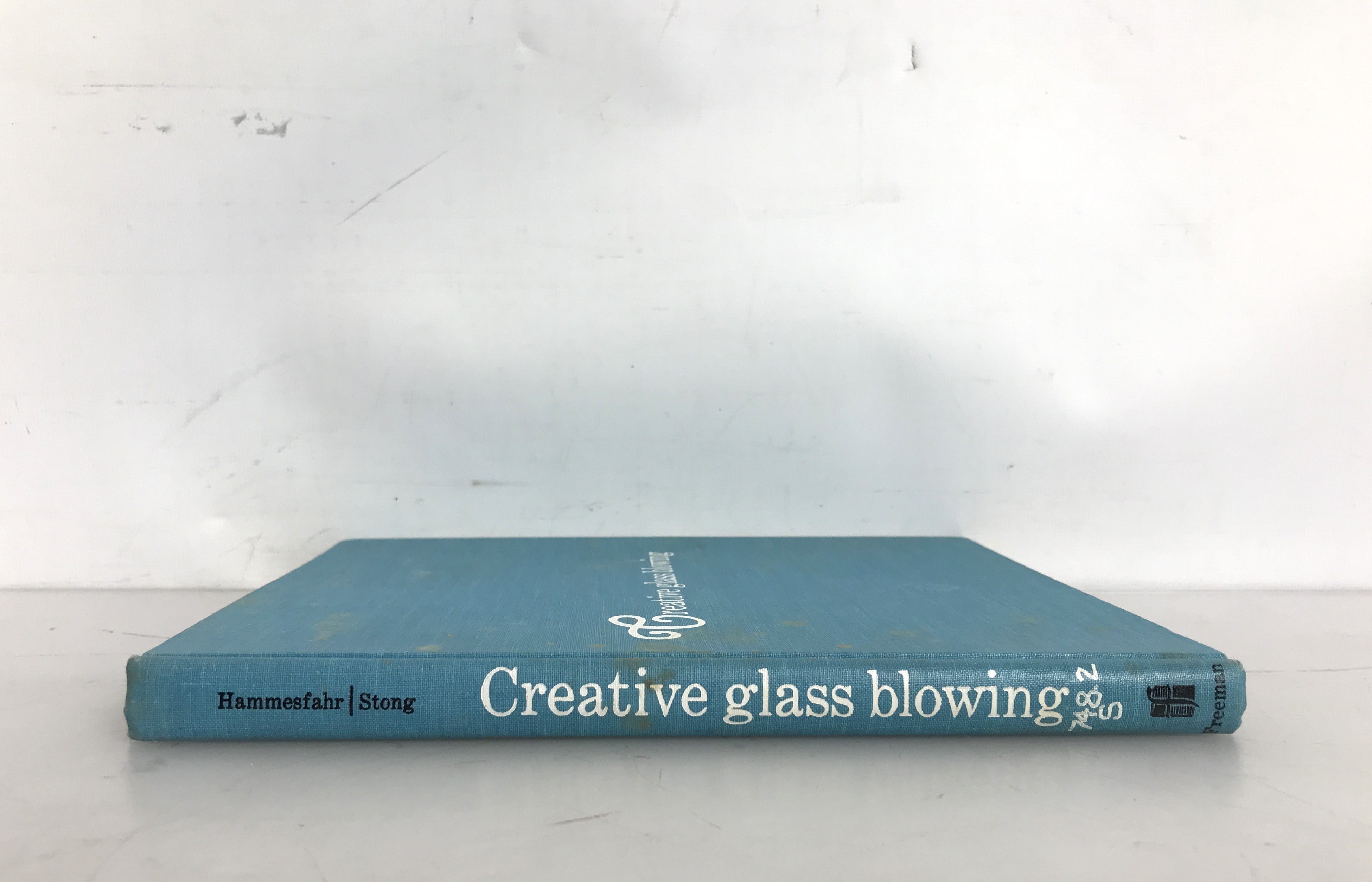 Creative Glass Blowing by Hammesfahr and Stong 1968 HC