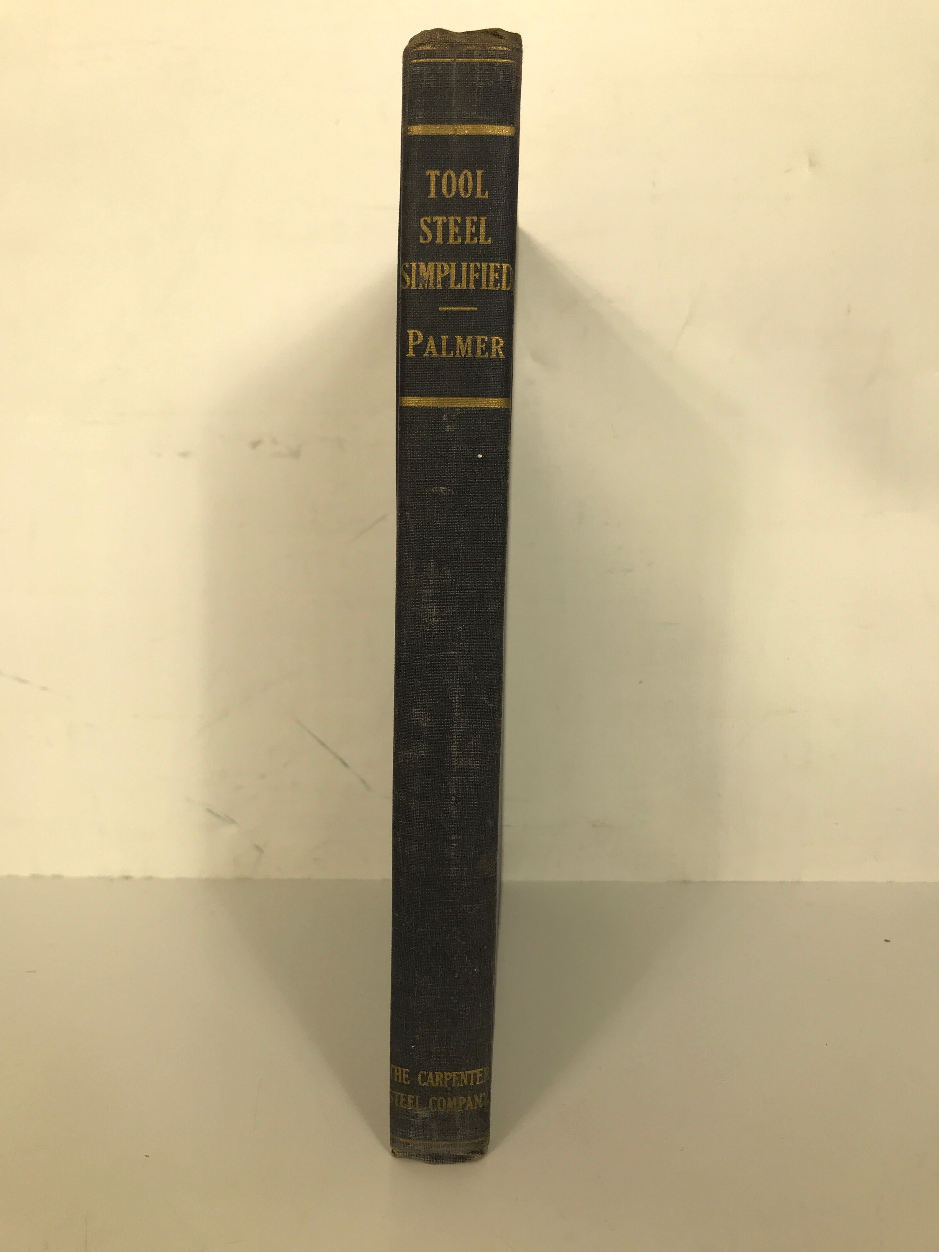 Tool Steel Simplified by Frank R. Palmer Vintage First Edition 1937 HC